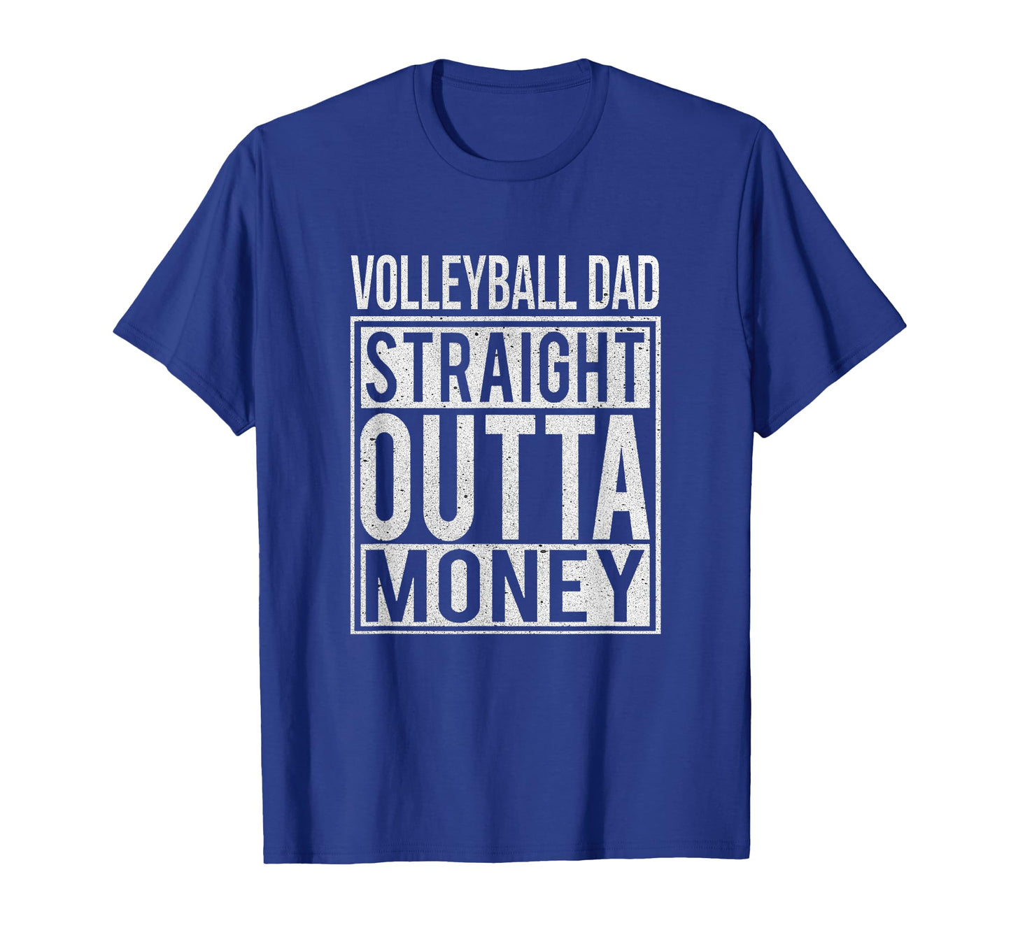 Volleyball Dad Straight Outta Money T-Shirt I Funny Gift T-Shirt