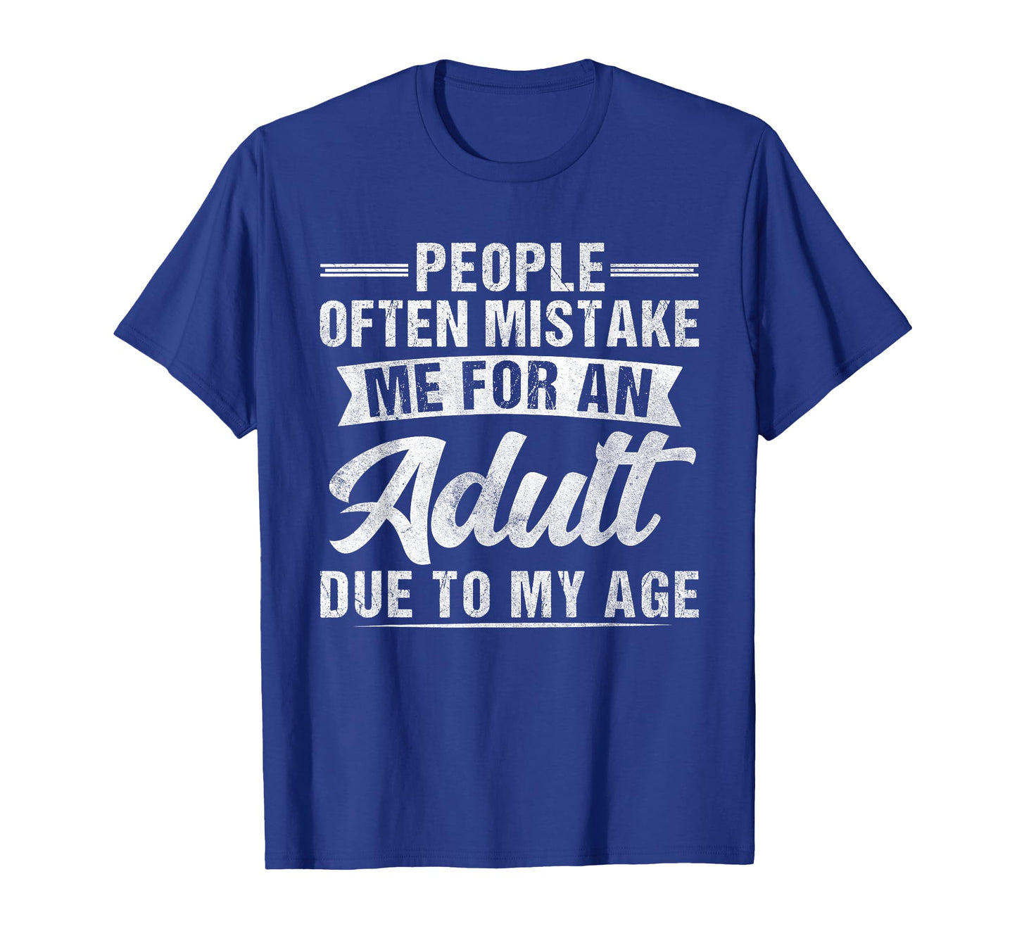 Vintage People Often Mistake Me For An Adult Due To My Age T-Shirt