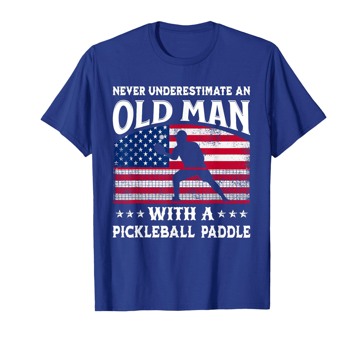Never Underestimate An Old Man With A Pickleball Paddle T-Shirt