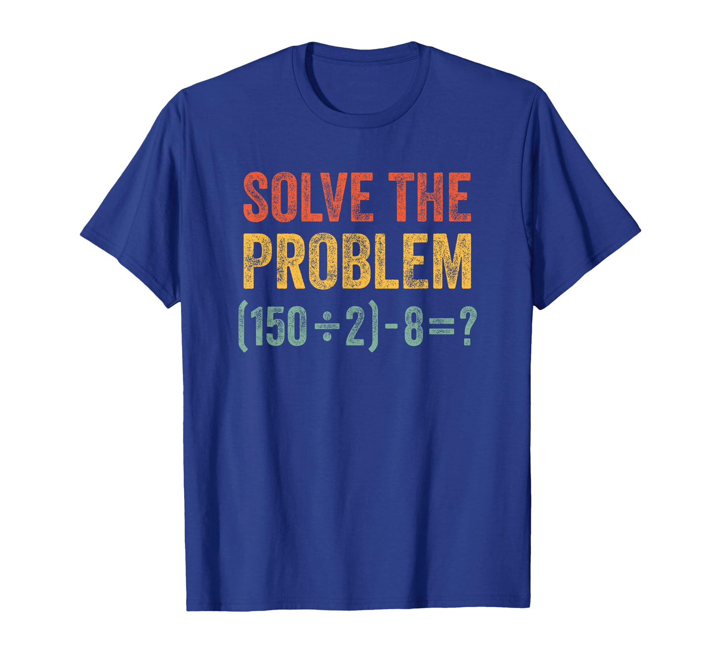 Funny 67 Meme Solve The Problem Six Seven Math Joke T-Shirt