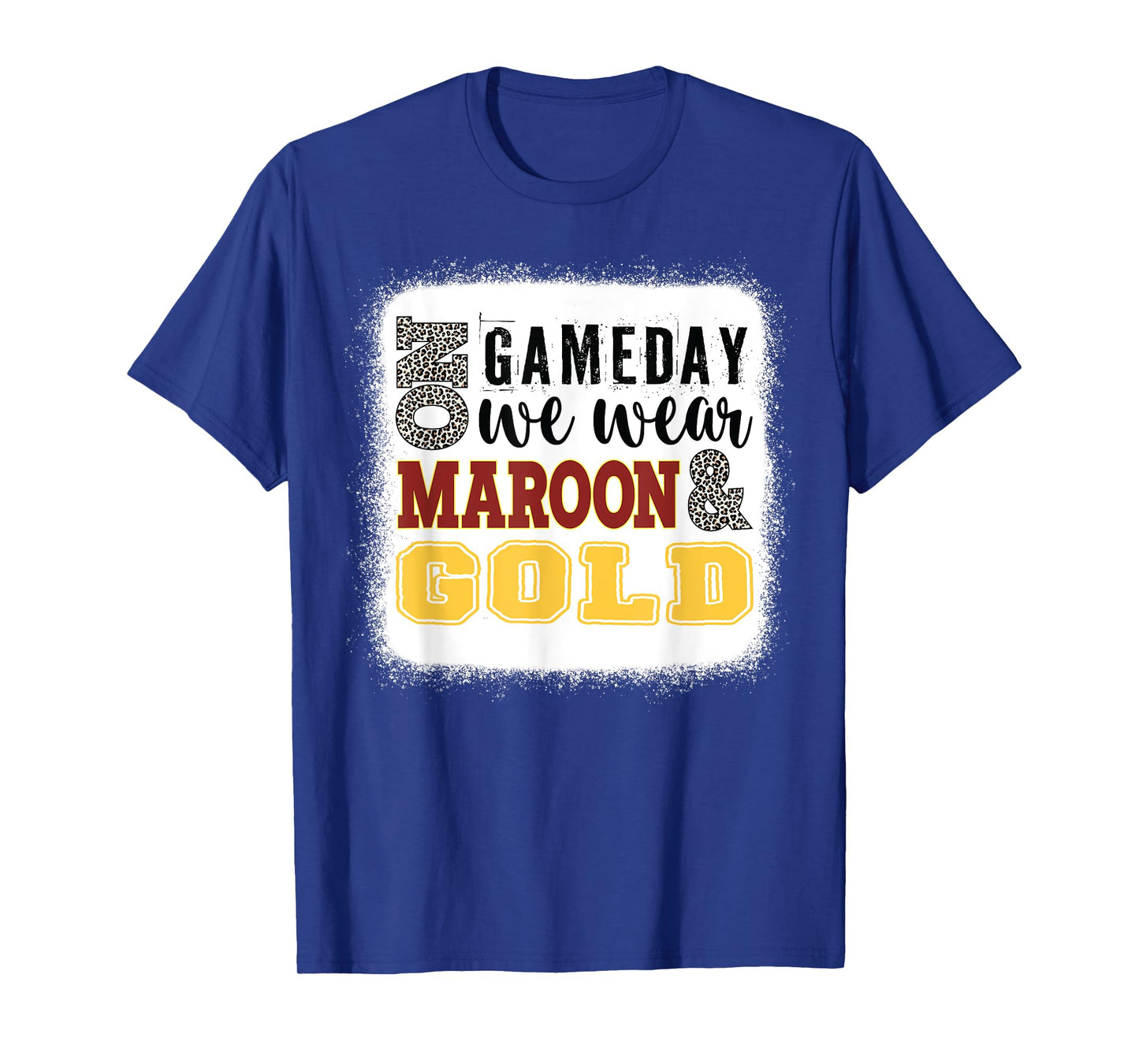 On Gameday Football We Wear Maroon And Gold Leopard Print T-Shirt