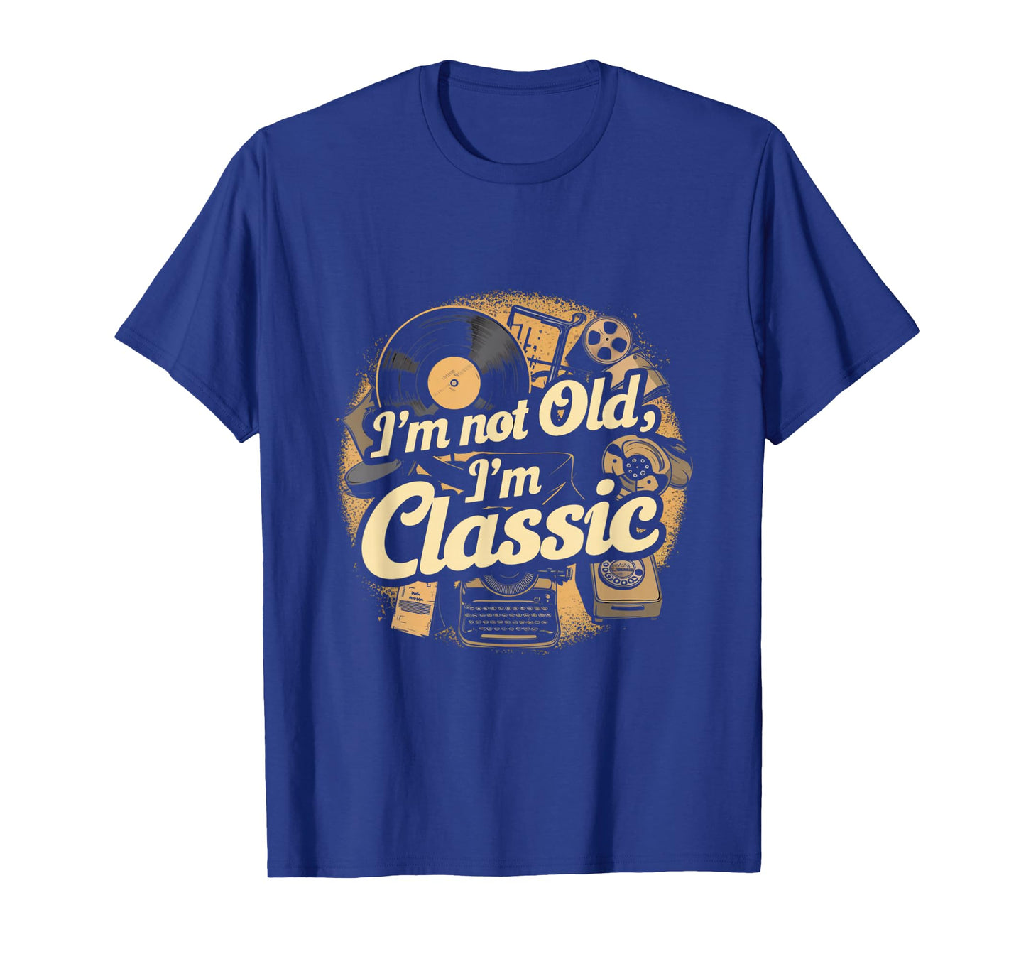 I'm Not Old I'm Classic Vintage T-Shirt