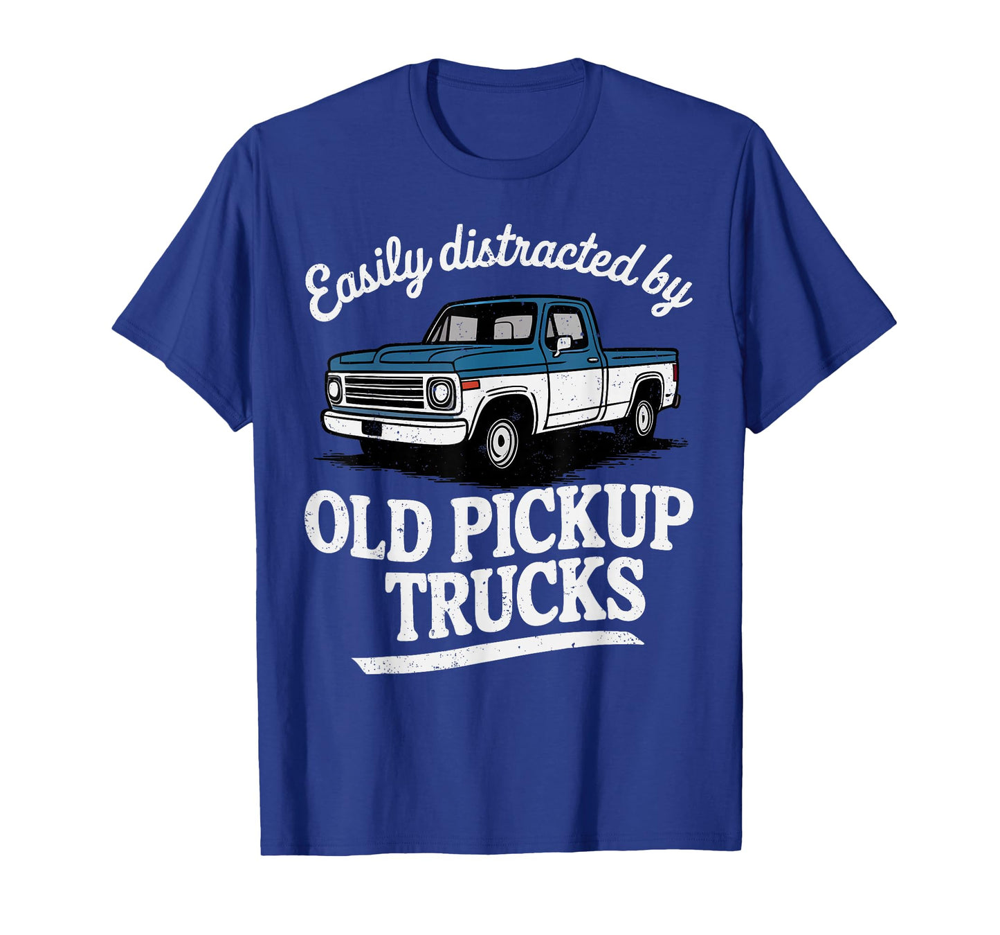 Easily Distracted by Old Pickup Trucks for Men T-Shirt