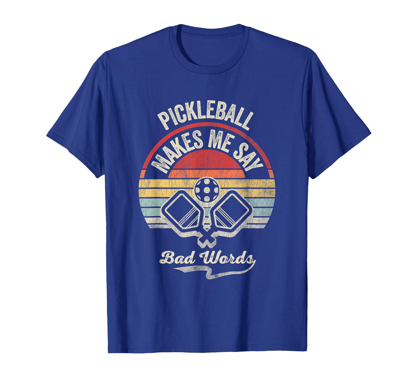 Pickleball Makes Me Say Bad Words Retro T-Shirt