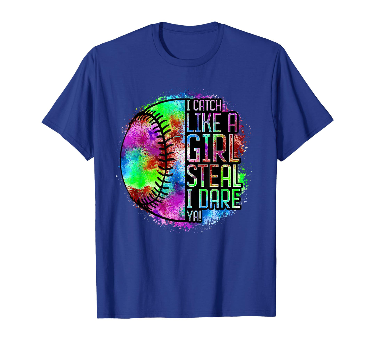 I Catch Like A Girl Steal I Dare Ya! Softball Catcher Player T-Shirt