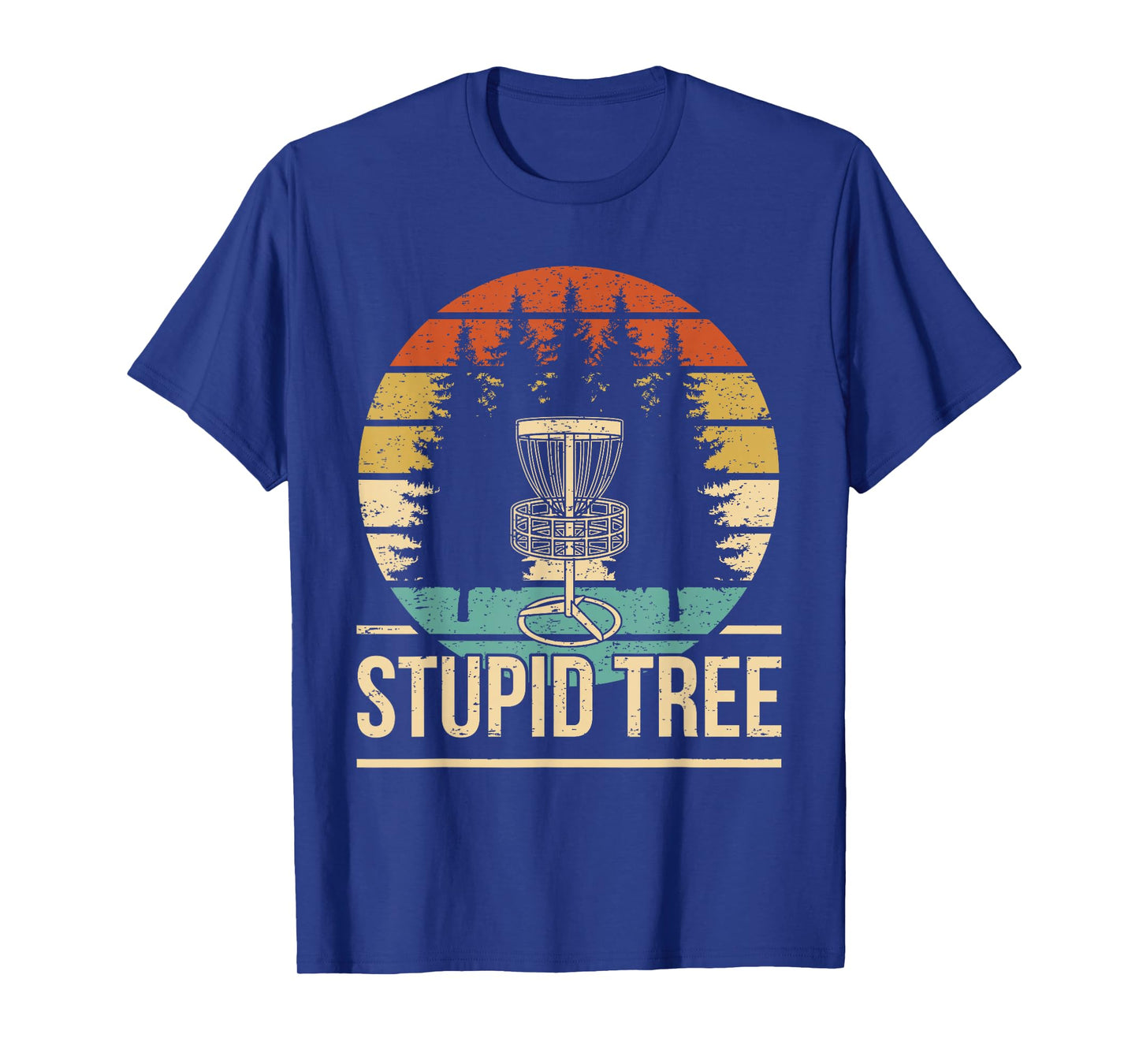 Cool Disc Golf Player Quote I Stupid Tree T-Shirt