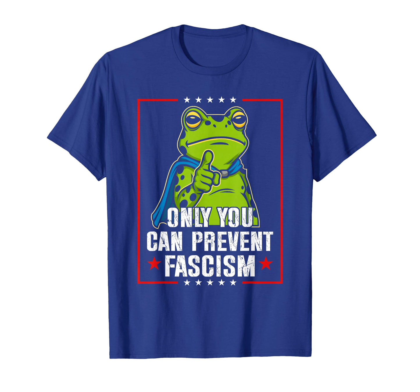 Portland Frog Only You Can Prevent Fascism Frog Protest T-Shirt