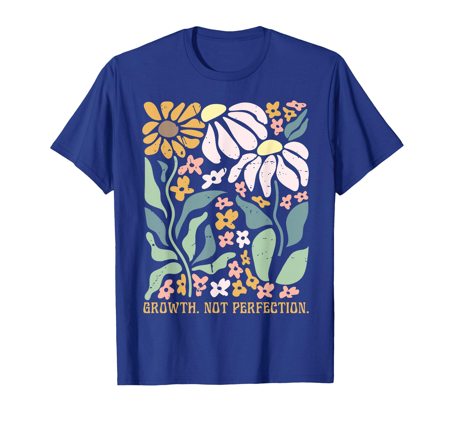 Growth Not Perfection Mental Health Positive Quotes Teachers T-Shirt