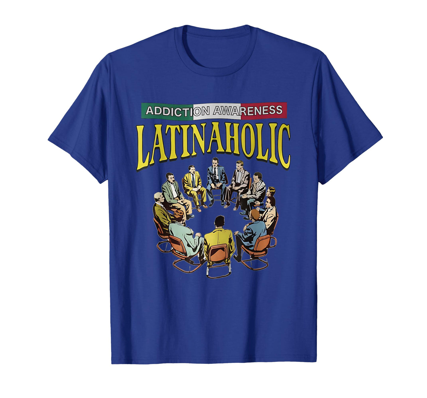 Latinaholic Addition Awareness Latina Lovers Meme Outfit T-Shirt