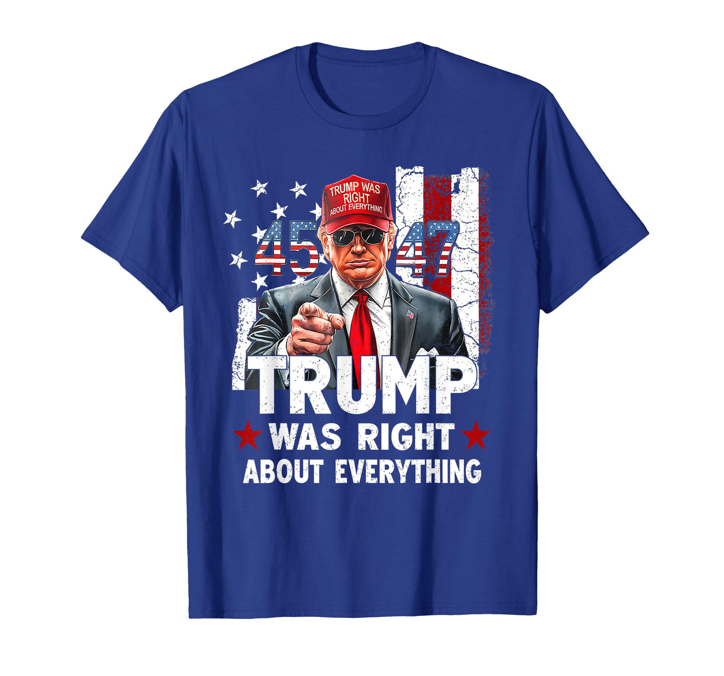 Trump Was Right About Everything T-Shirt