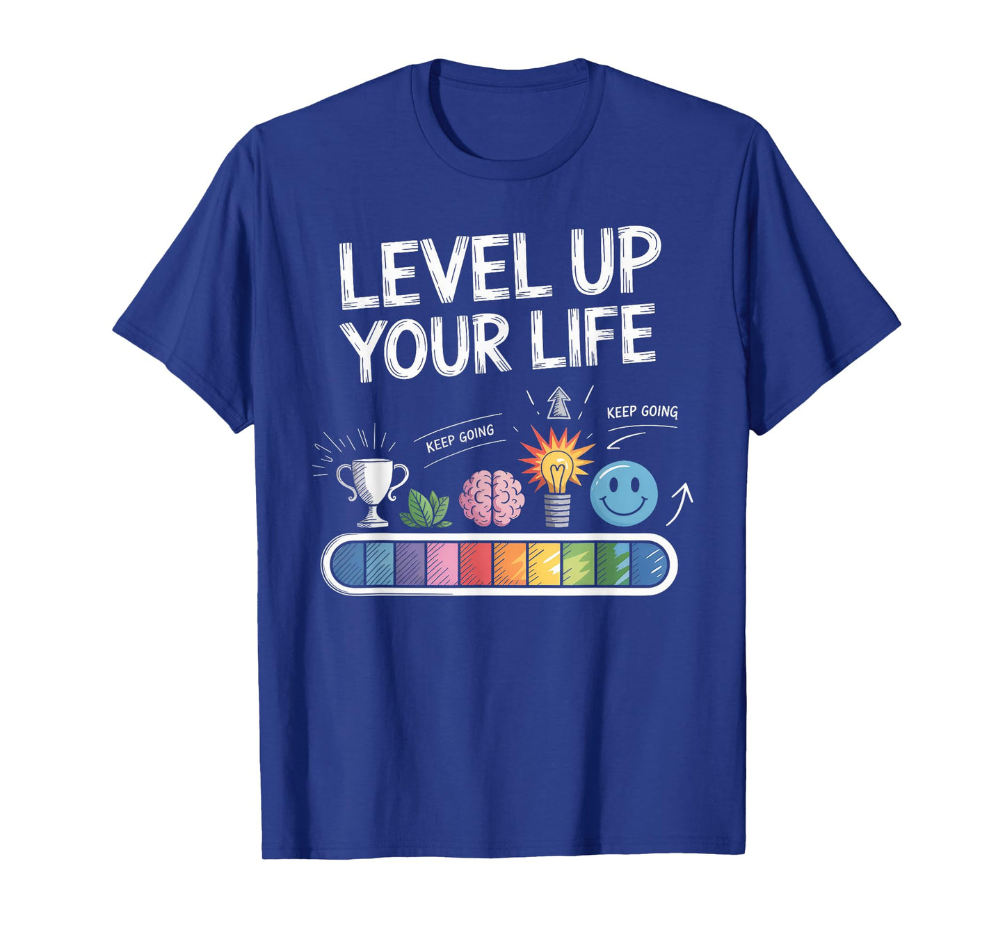 Level Up Your Life Progress Bar Gamer Motivation T-Shirt