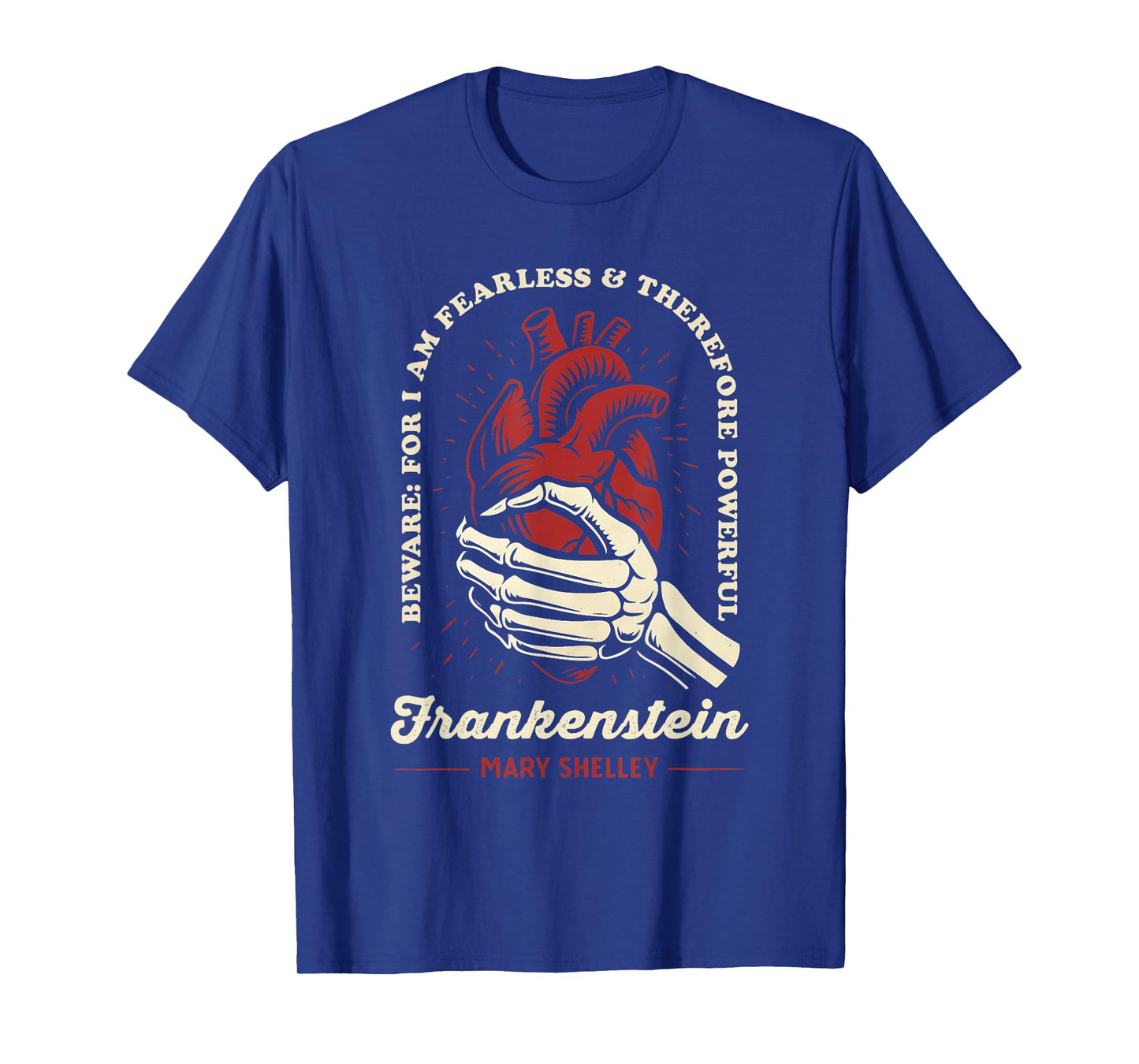 Mary Shelley Frankenstein Quote Halloween Heart Skeleton T-Shirt
