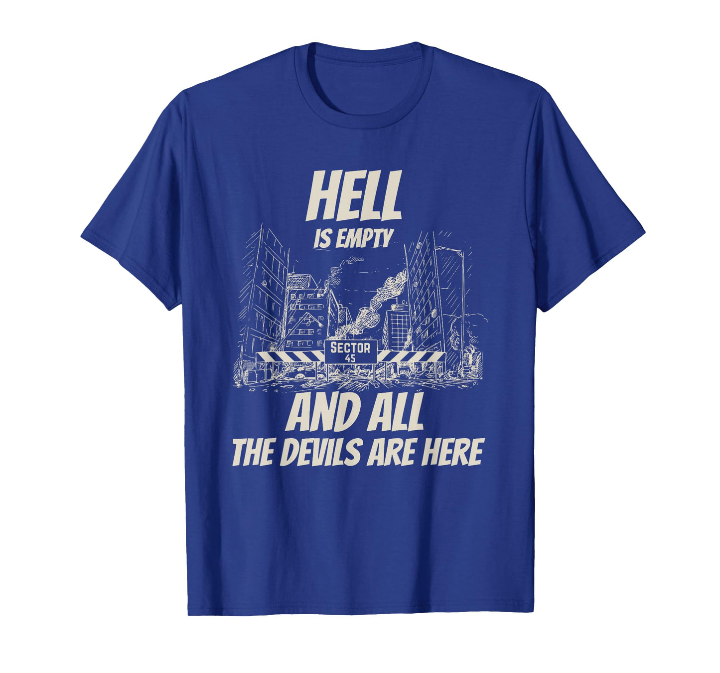 Hell Is Empty And All The Devils Are Here T-Shirt
