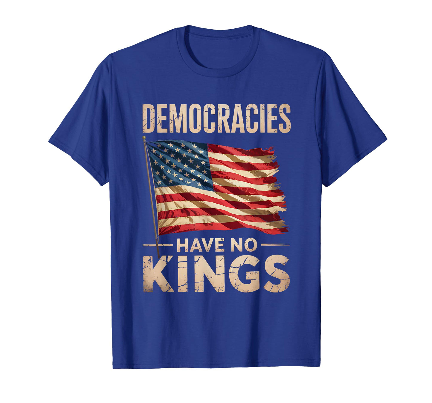 Democracies Have No Kings USA Flag Political Protest T-Shirt