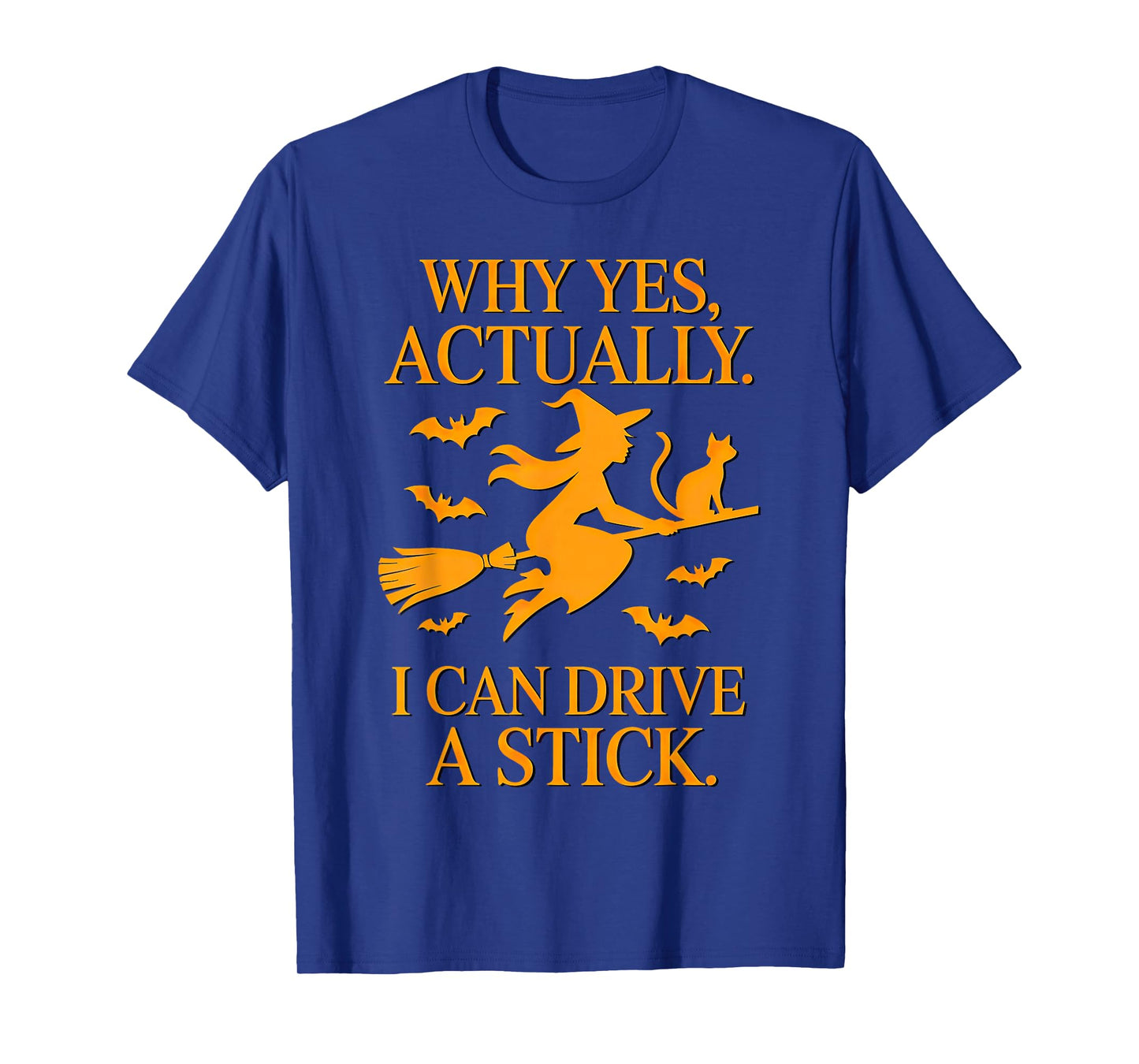 Why Yes Actually I Can Drive A Stick Halloween Witches T-Shirt