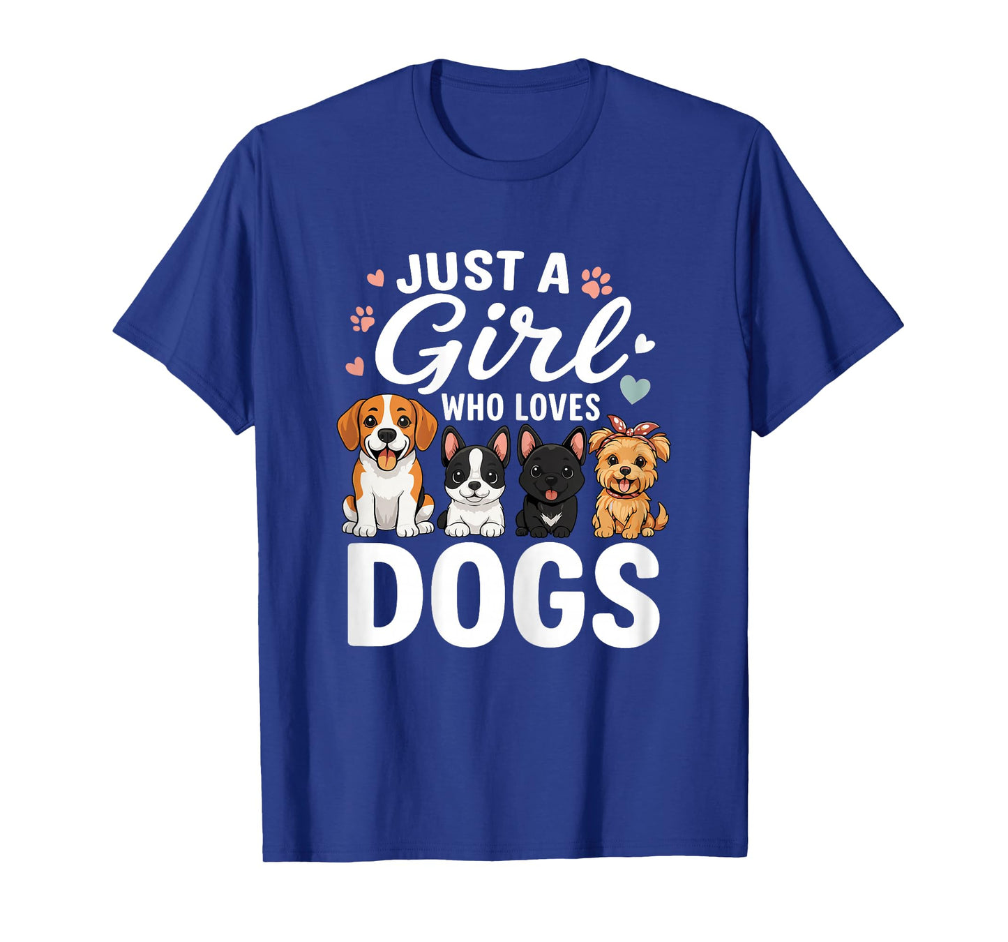 Just A Girl Who Loves Dogs Cute Dog T-Shirt