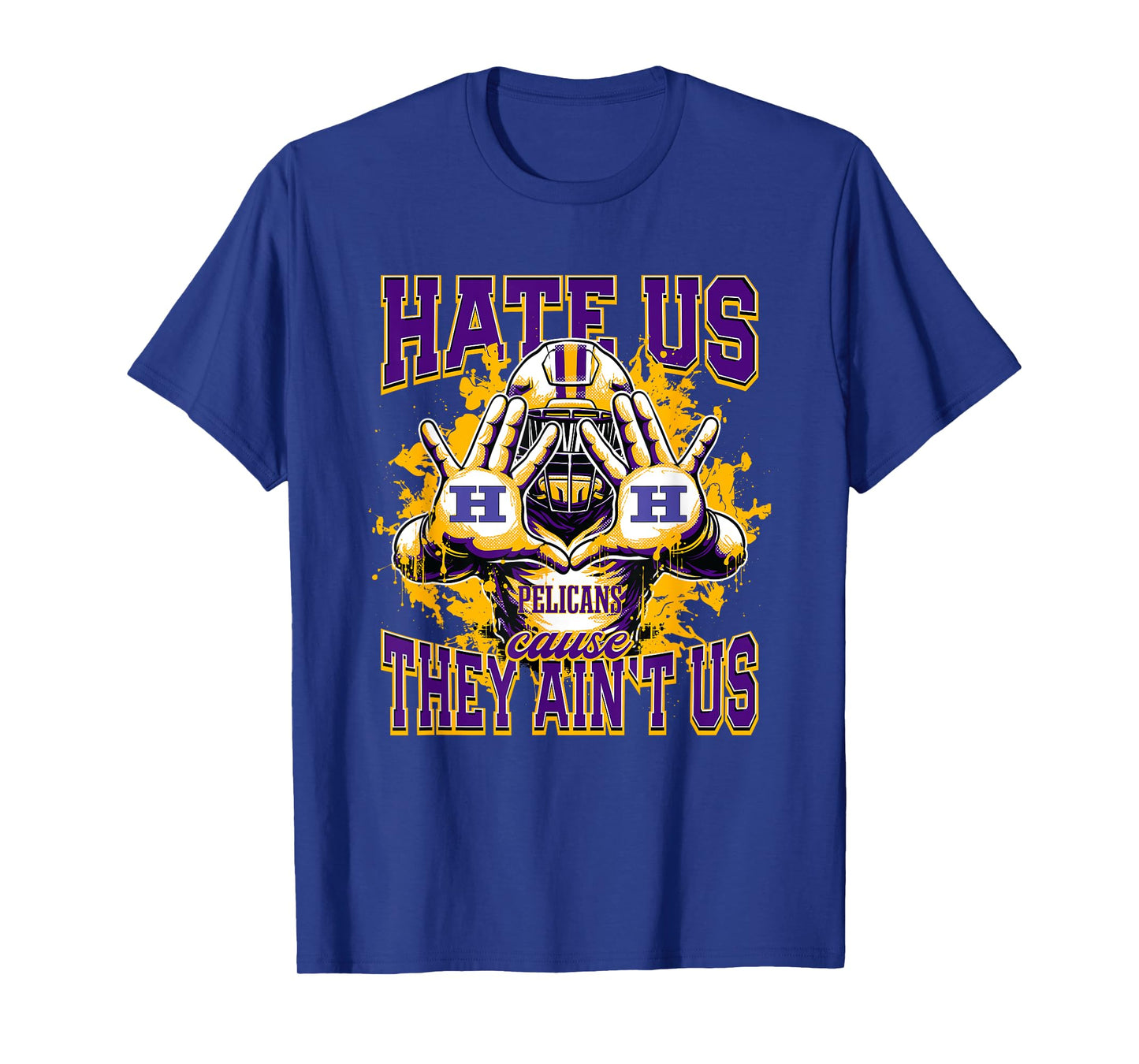Homer Pelicans Logo Hate Us Cause They Ain't HS T-Shirt