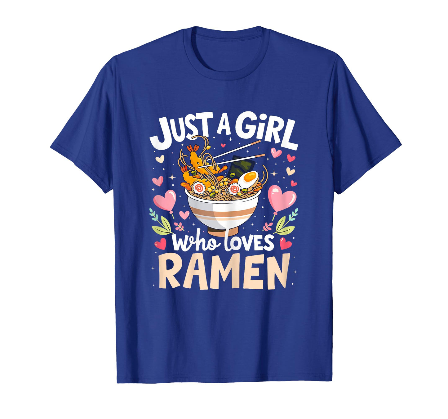 Ramen Anime Shirt Just A Girl Who Loves Ramen Lovers Noodles T-Shirt