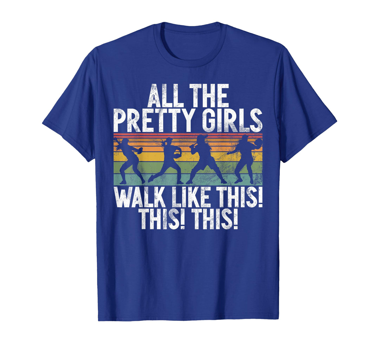 All The Pretty Girls Walk Like This This This Softball Game T-Shirt