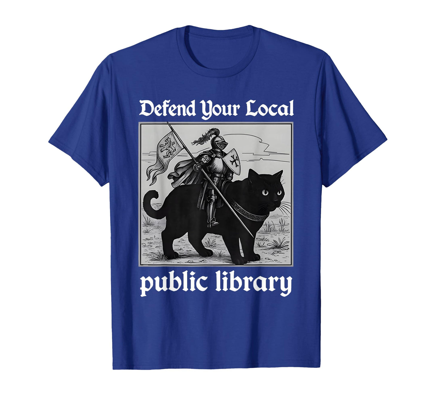 Defend Your Local Public Library Funny Knight Cat T-Shirt