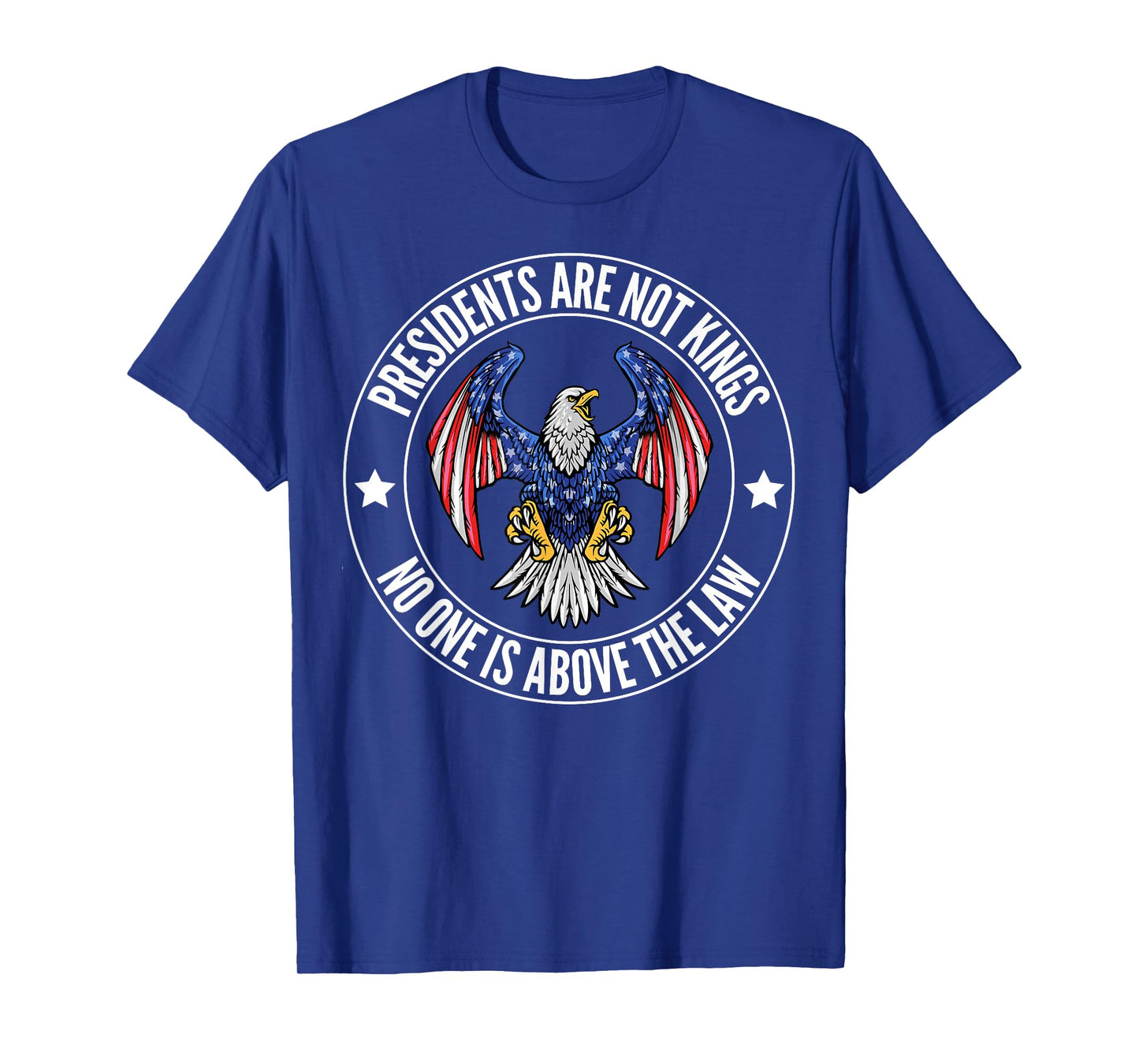 Presidents Are Not Kings We The People Patriotic USA Flag T-Shirt