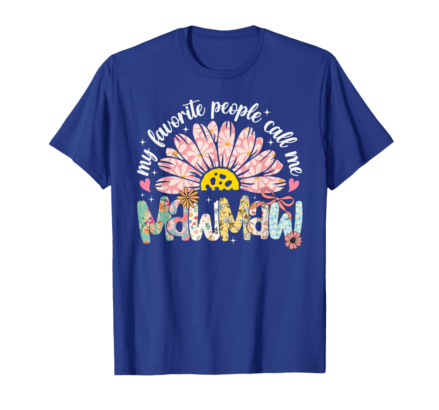 My Favorite People Call Me Mawmaw Mothers Day Girly Women T-Shirt