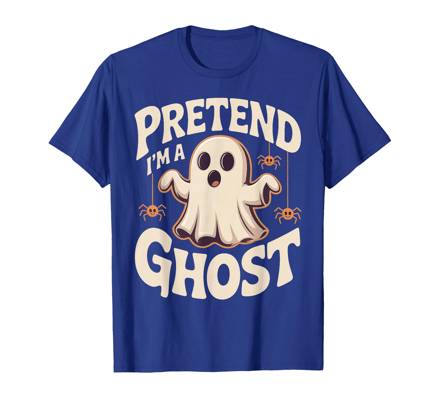 Pretend I'm A Ghost Funny Lazy Halloween Ghost Costume T-Shirt