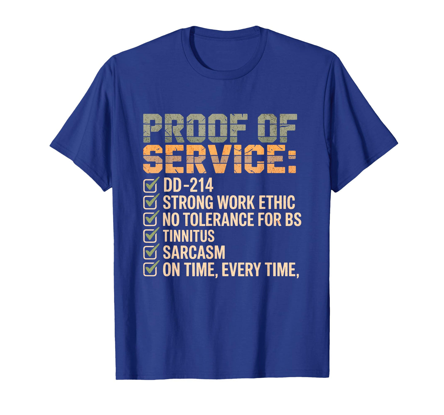 Proof of Service DD-214 Tinnitus Strong Work, Ethic Military T-Shirt