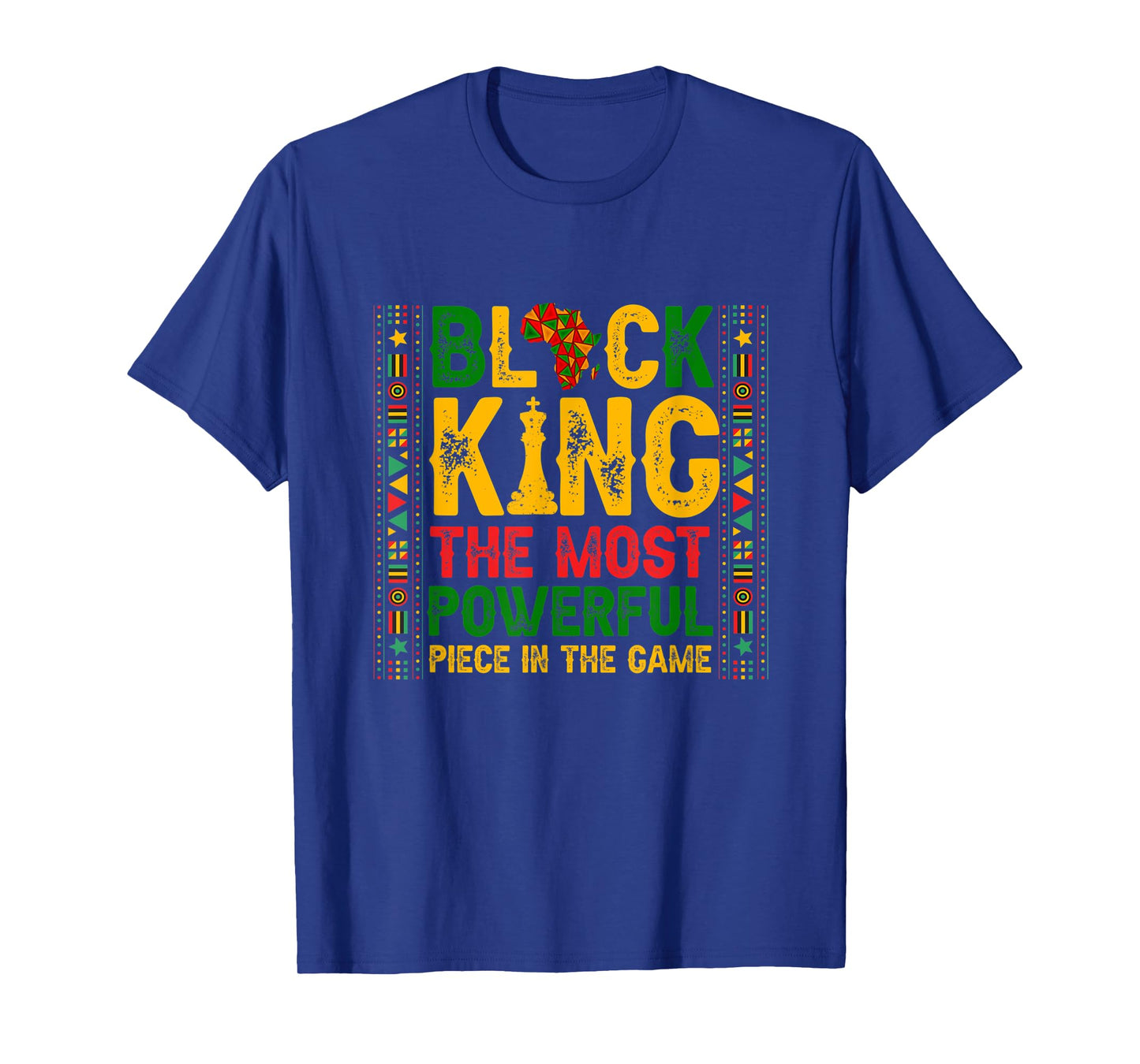 Black King The Most Powerful Piece In-The Game Black History T-Shirt
