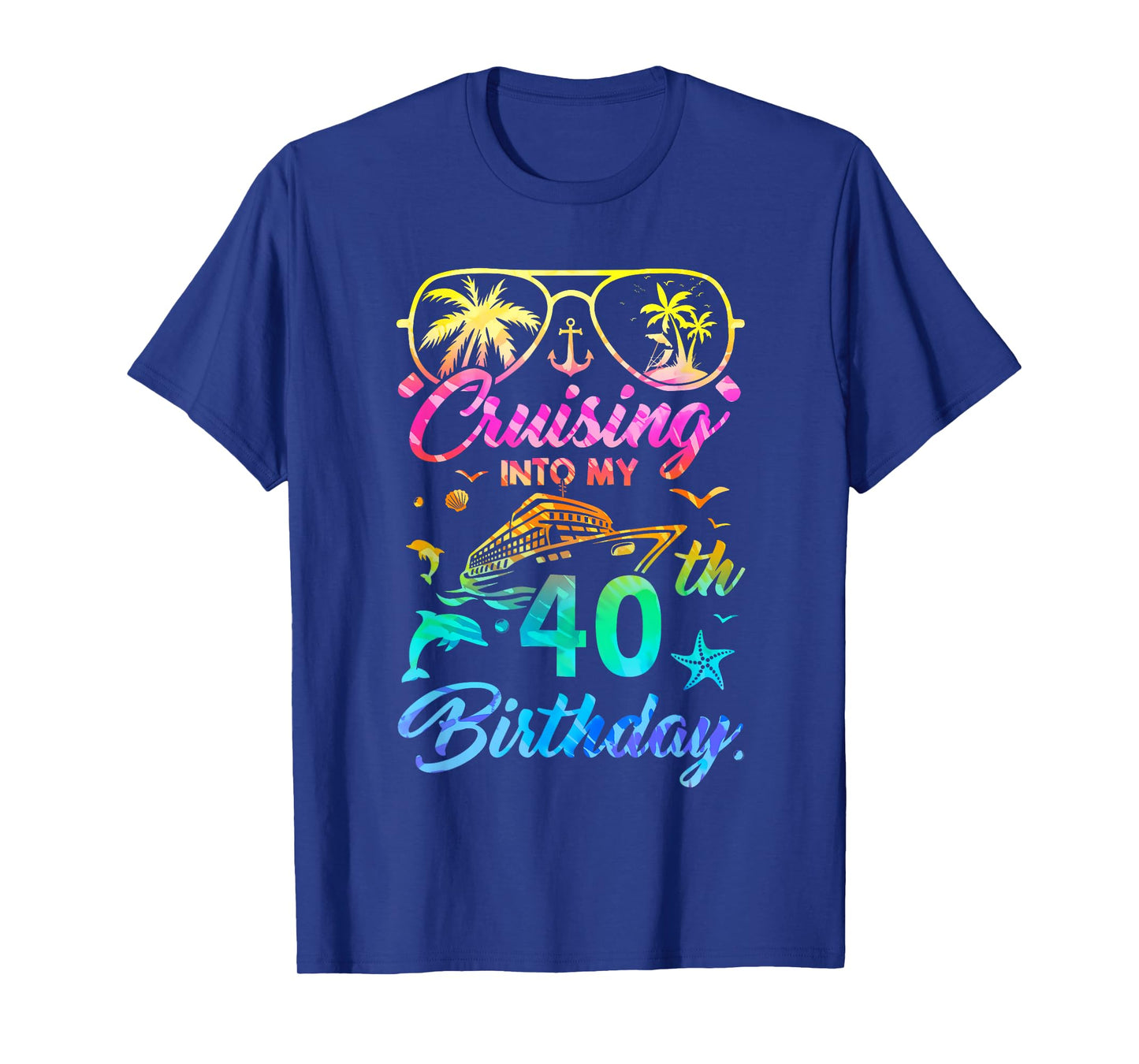 Cruising Into My 40Th Birthday Party 40 Years Old Cruise T-Shirt