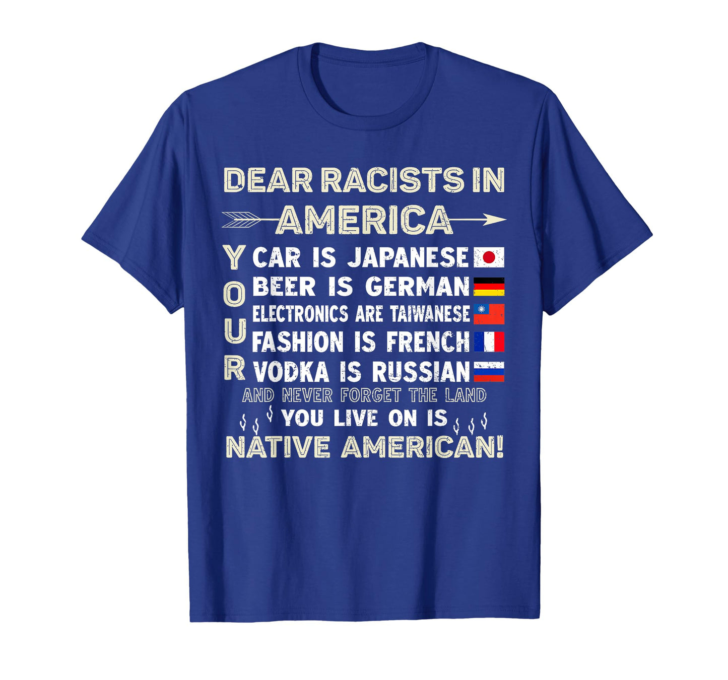 Dear Racists In America Your Car Is Japanese T-Shirt