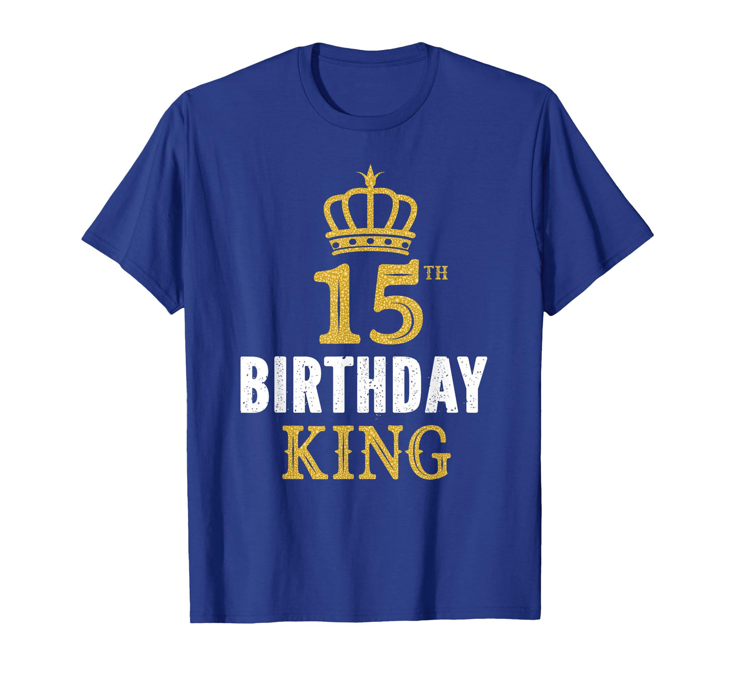 Happy 15th Birthday King 15 Years Old Party Ideas For Boys T-Shirt