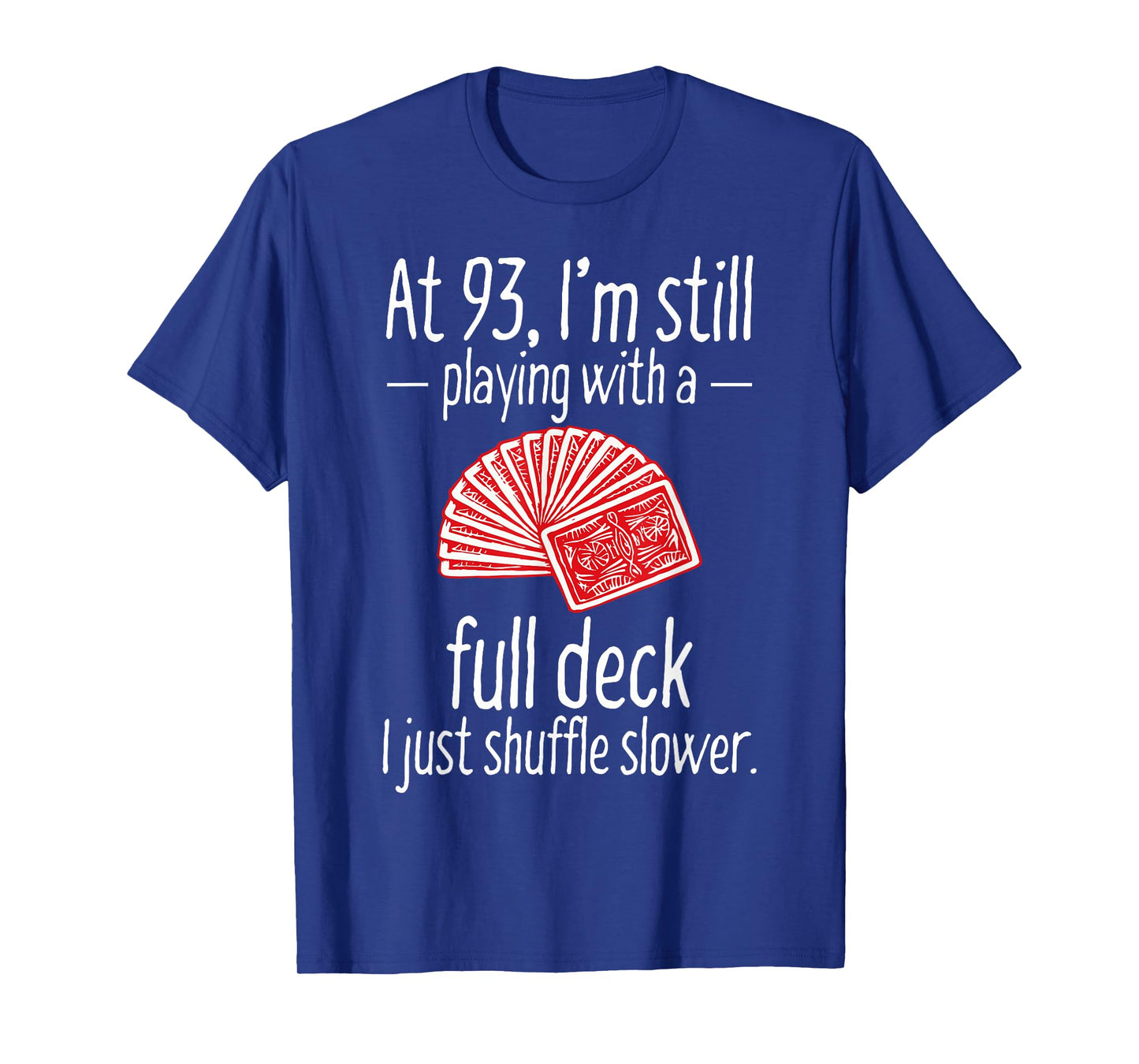 Funny 93rd Birthday Gift 93 Year Old Cards T-Shirt T-Shirt