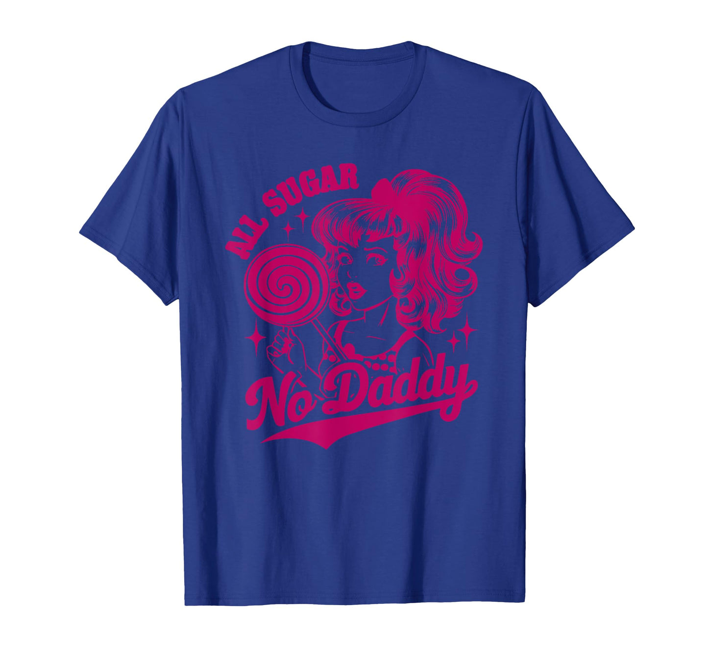 All Sugar No Daddy Retro Girl Lollipop Quote Sassy T-Shirt