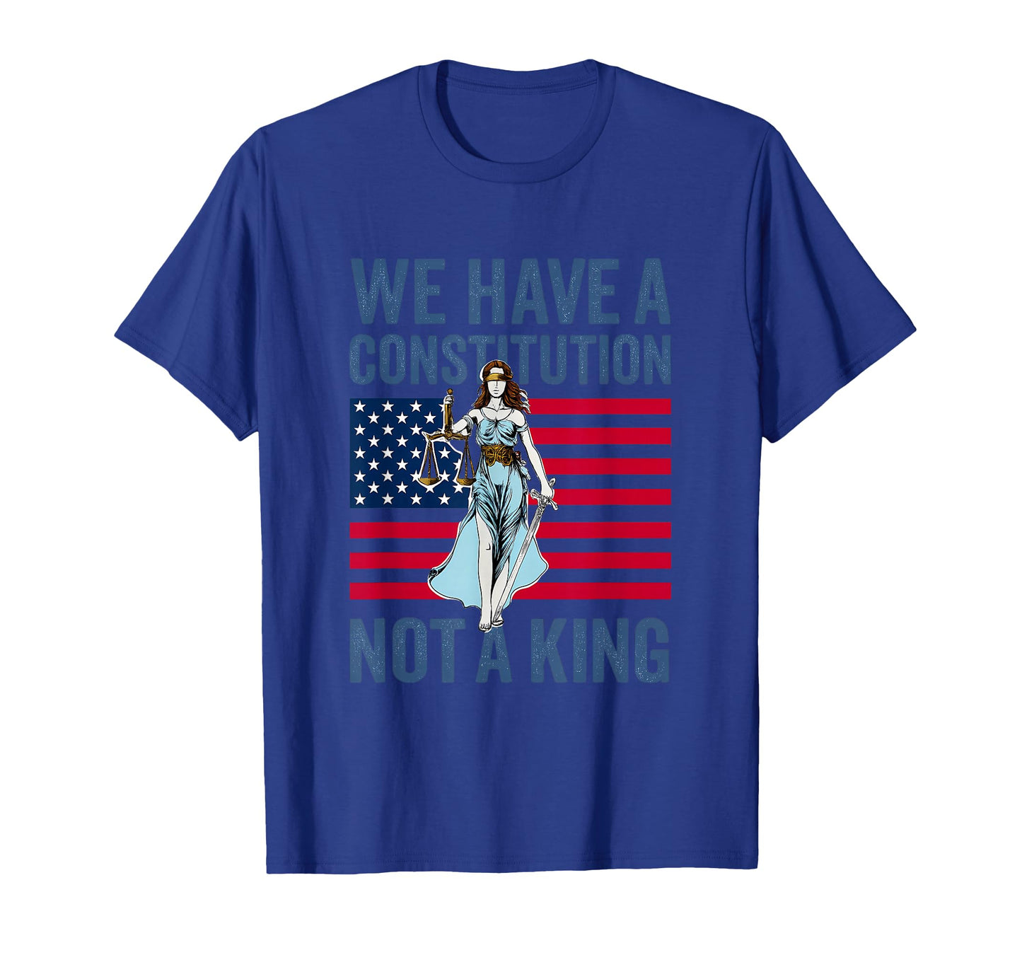 No Kings in America We Have a Constitution Not A King T-Shirt