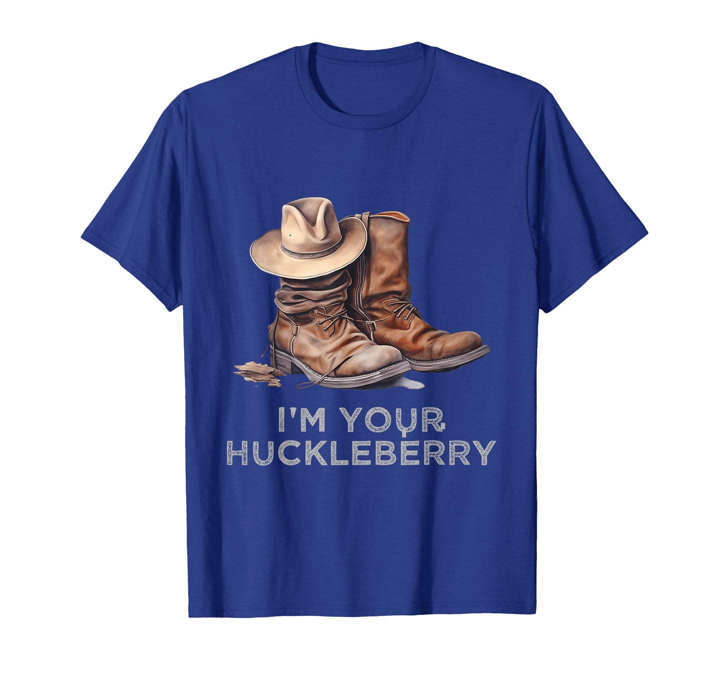 I'm Your Huckleberry T-Shirt