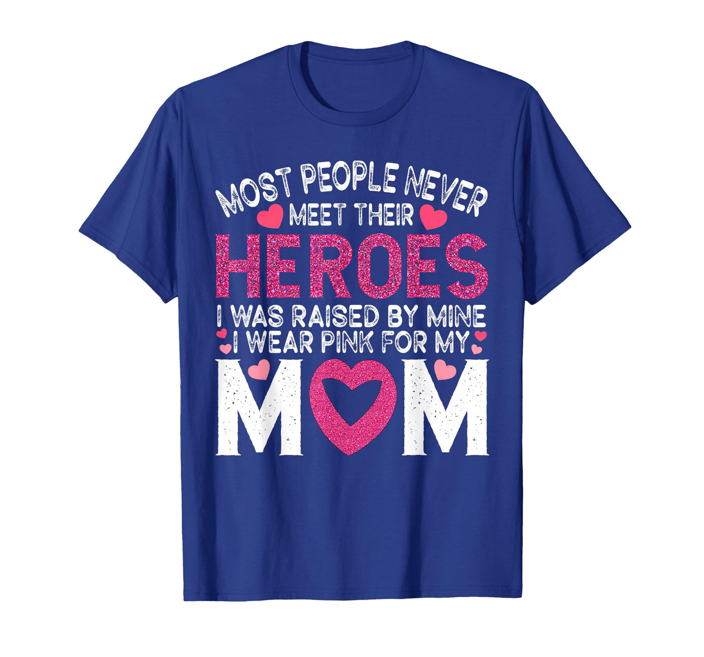 I Wear Pink for My Mom Hero Heart in October We Support Mama T-Shirt