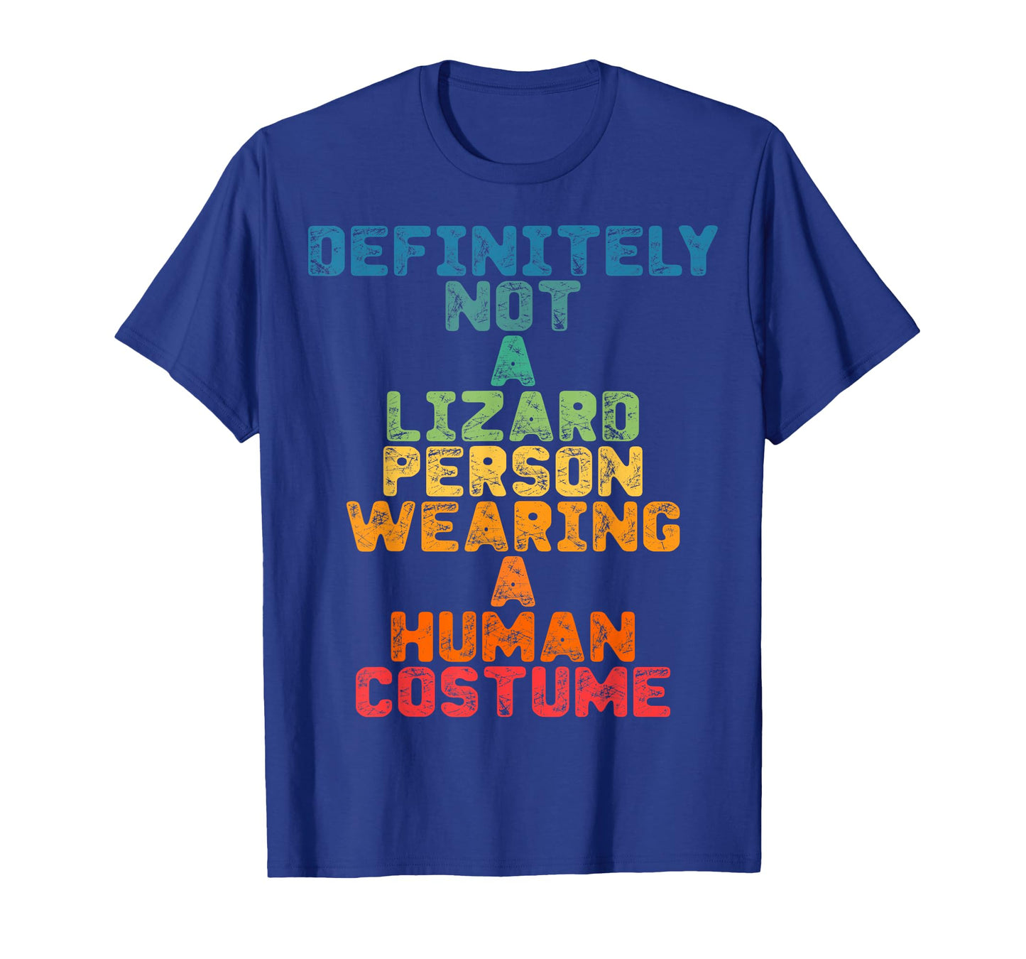 Funny Definitely Not A Lizard Person Wearing A Human Costume T-Shirt