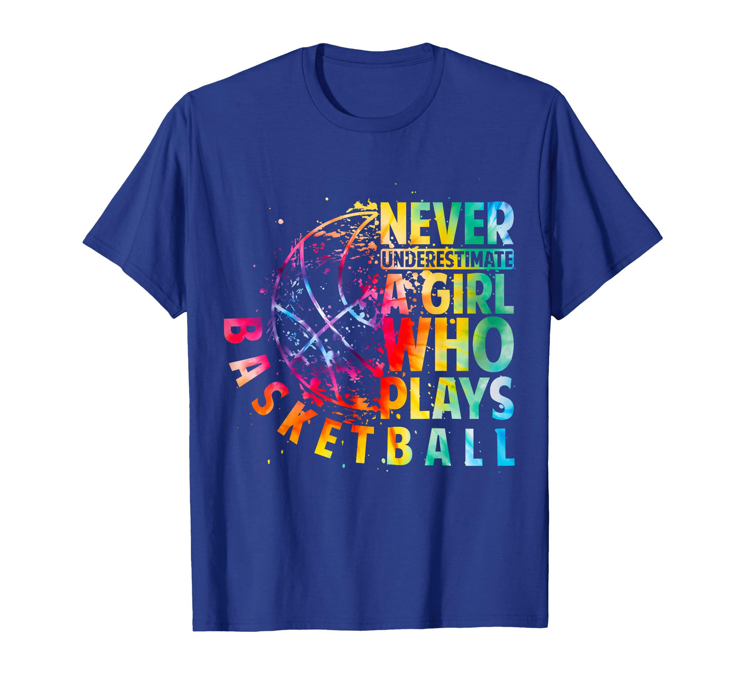 Cute Girls Never Underestimate A Girl Who Plays Basketball T-Shirt