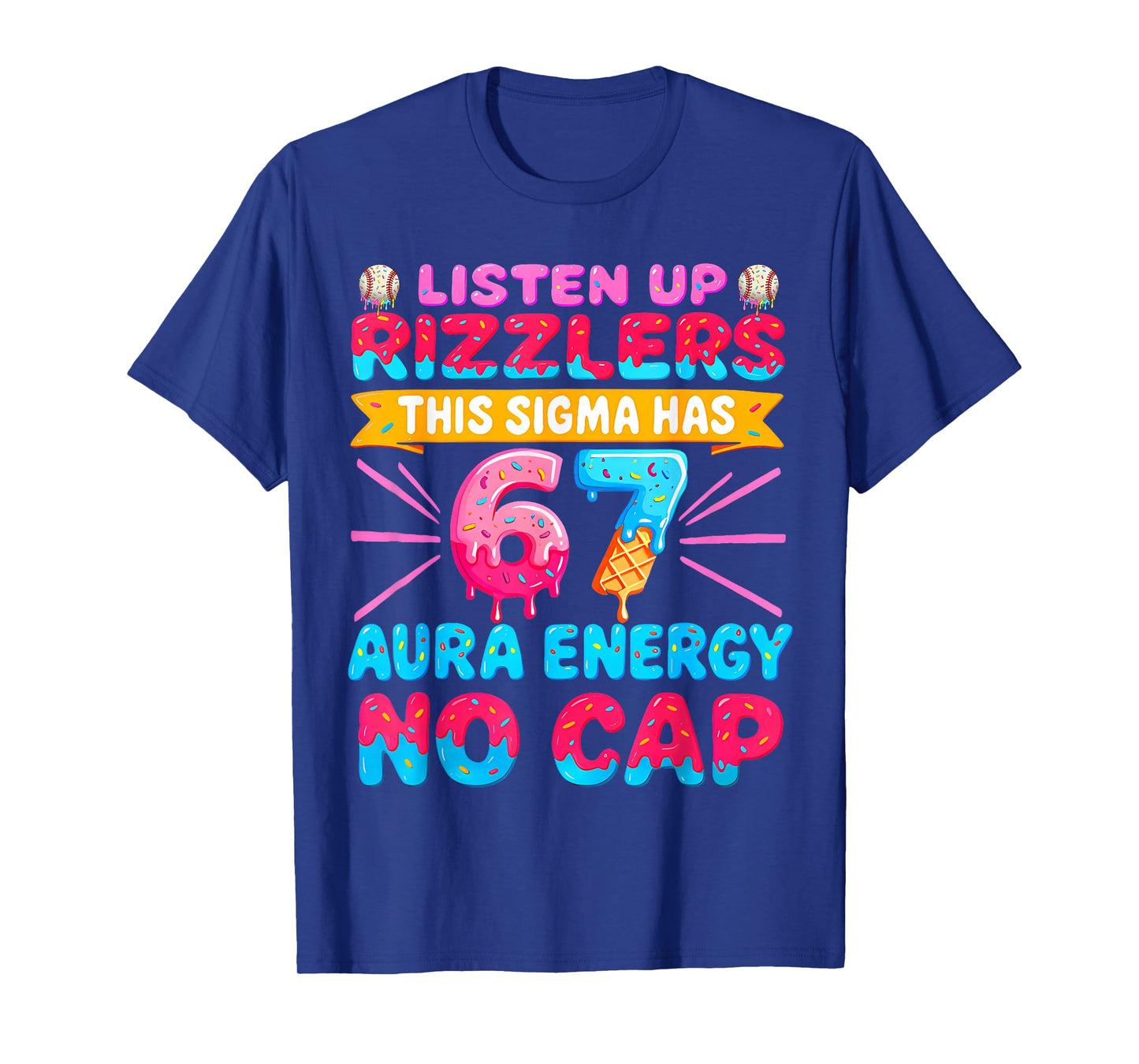 Listen Up Rizzlers This Sigma Has 67 Aura Energy Six Seven T-Shirt