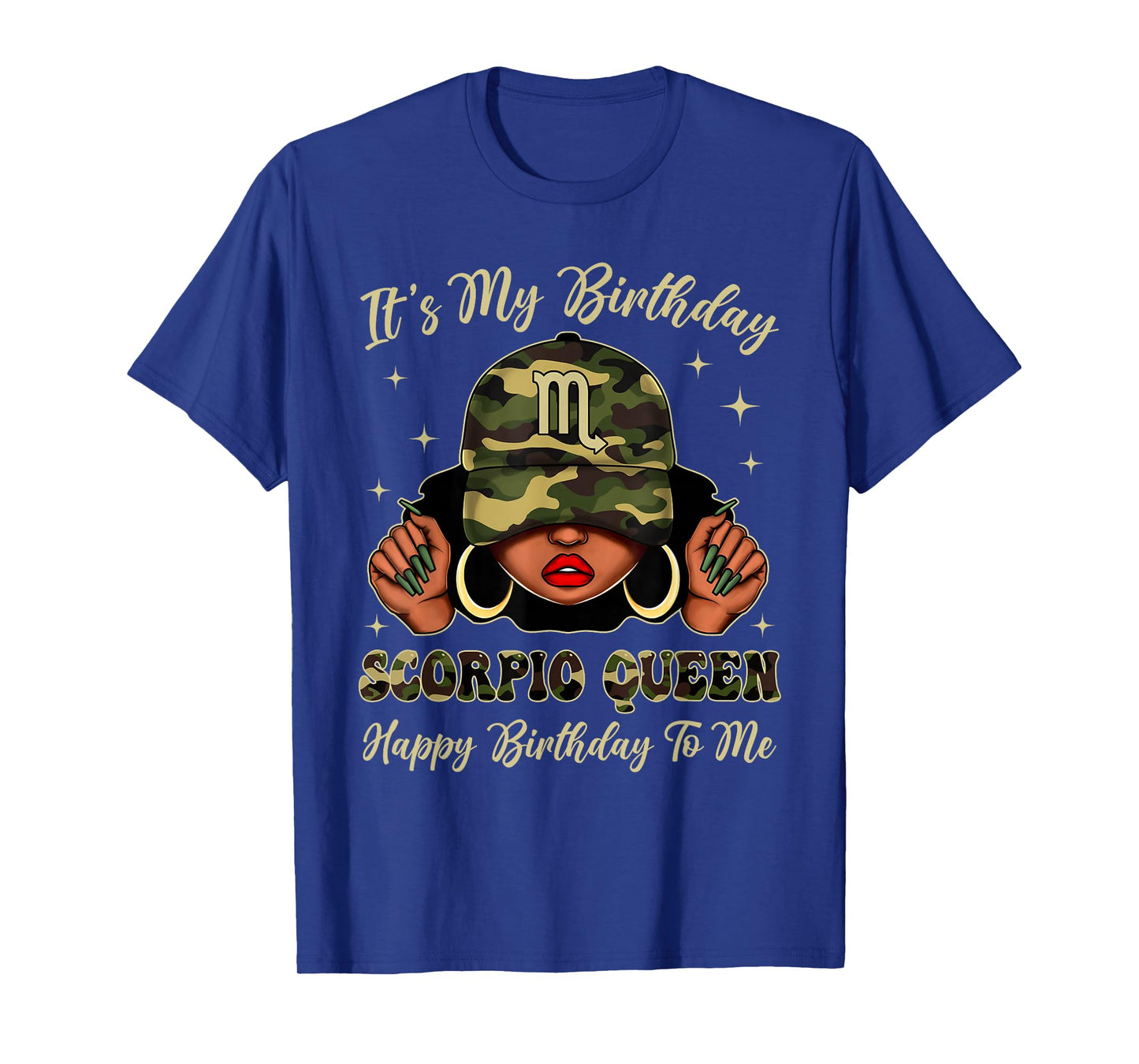 Scorpio Queen Black Woman With Cap Camo It's My Birthday T-Shirt
