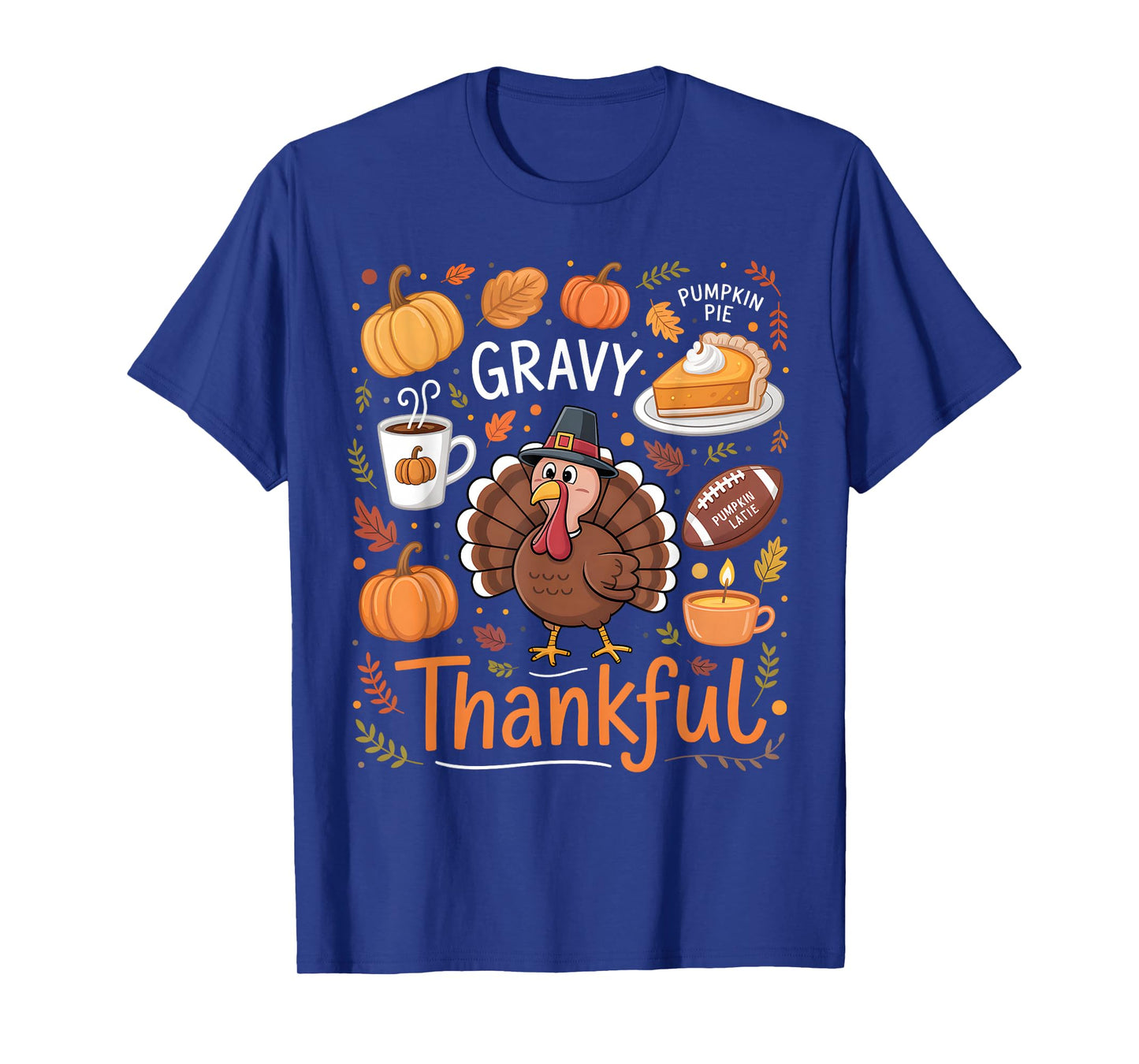 Thanksgiving Thankful Funny Turkey Thanksgiving Men Women T-Shirt