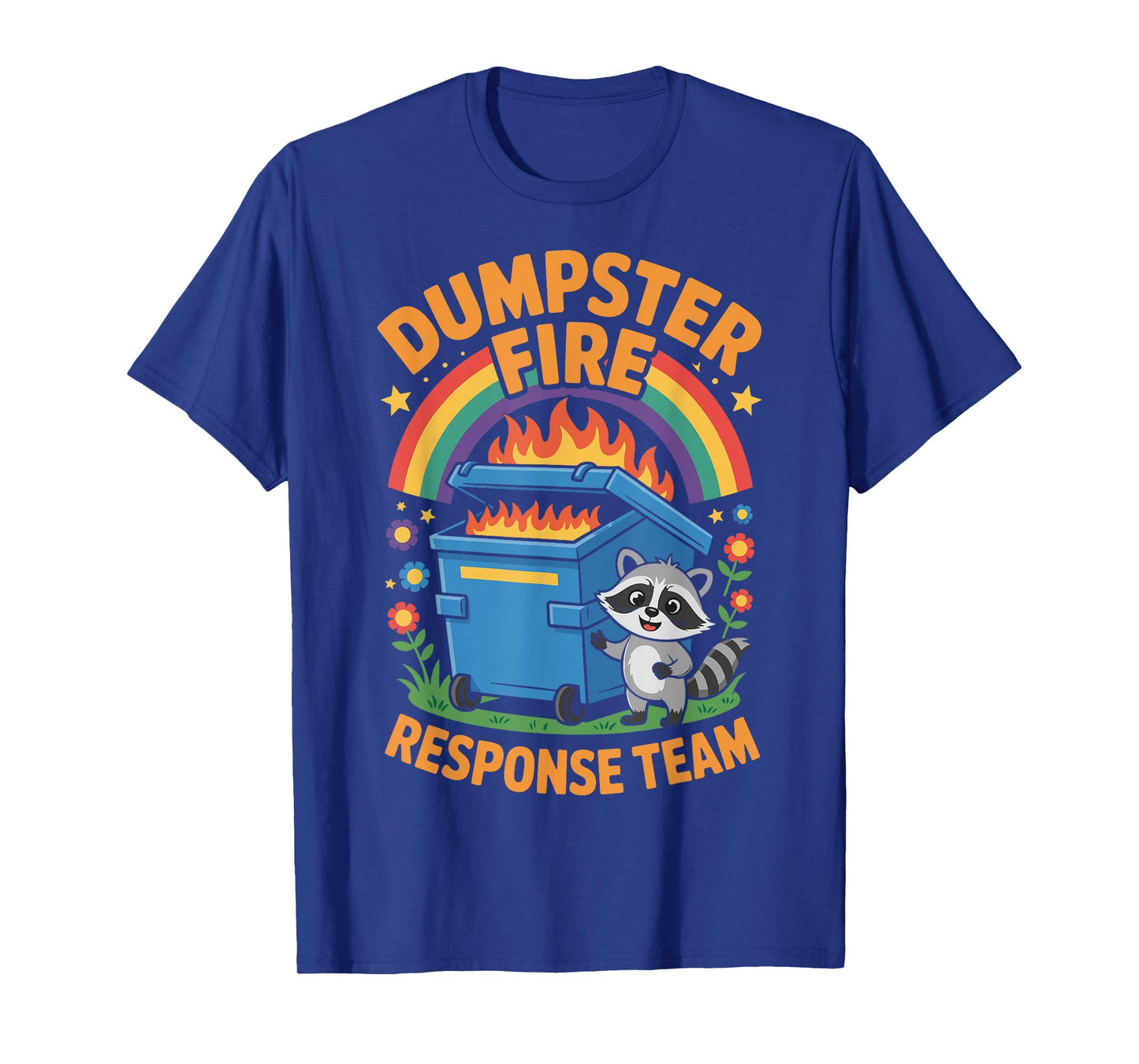 Dumpster Fire Response Team T-Shirt
