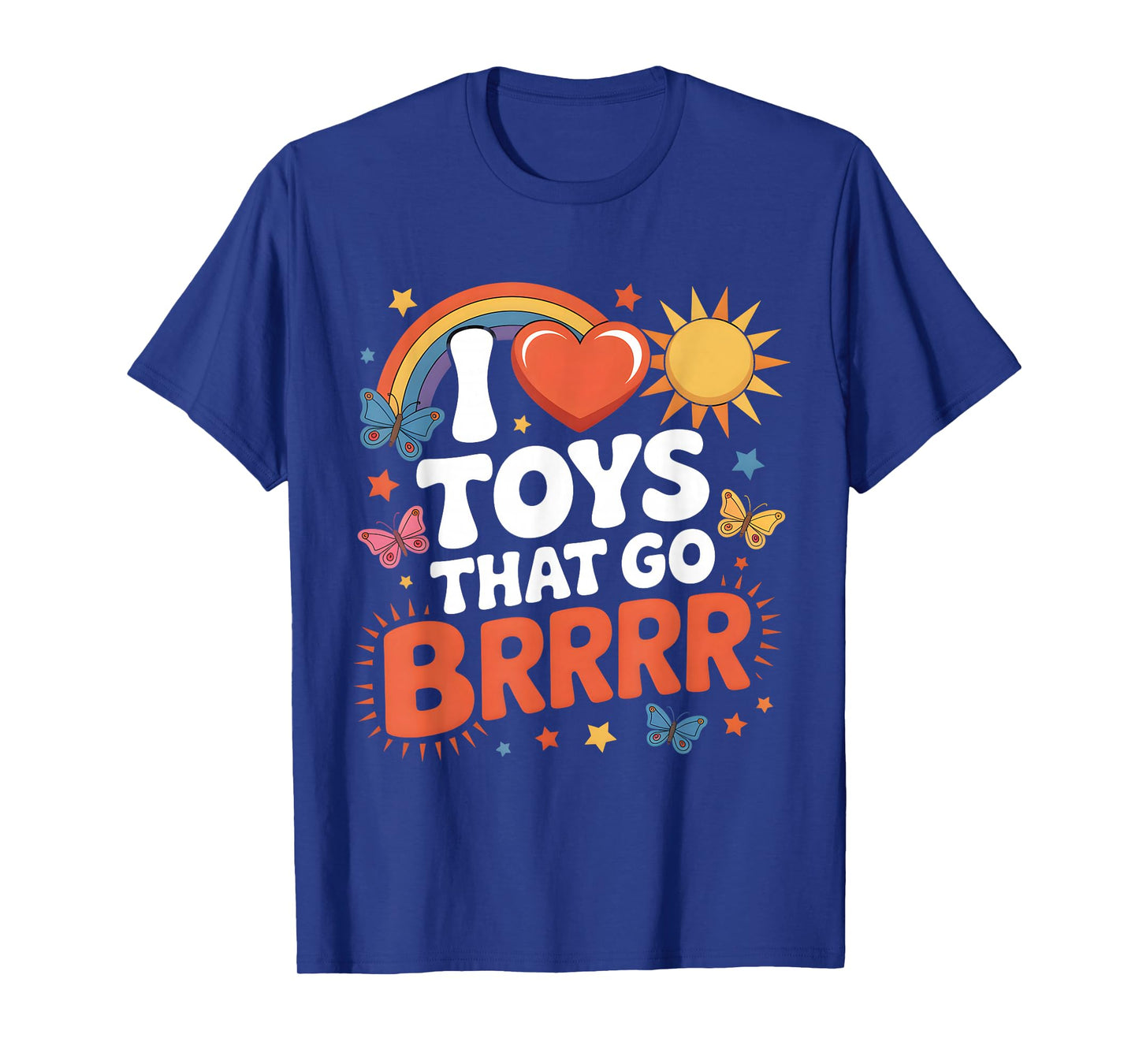 I Love Toys That Go Brrr Funny Inappropriate Embarrassing T-Shirt