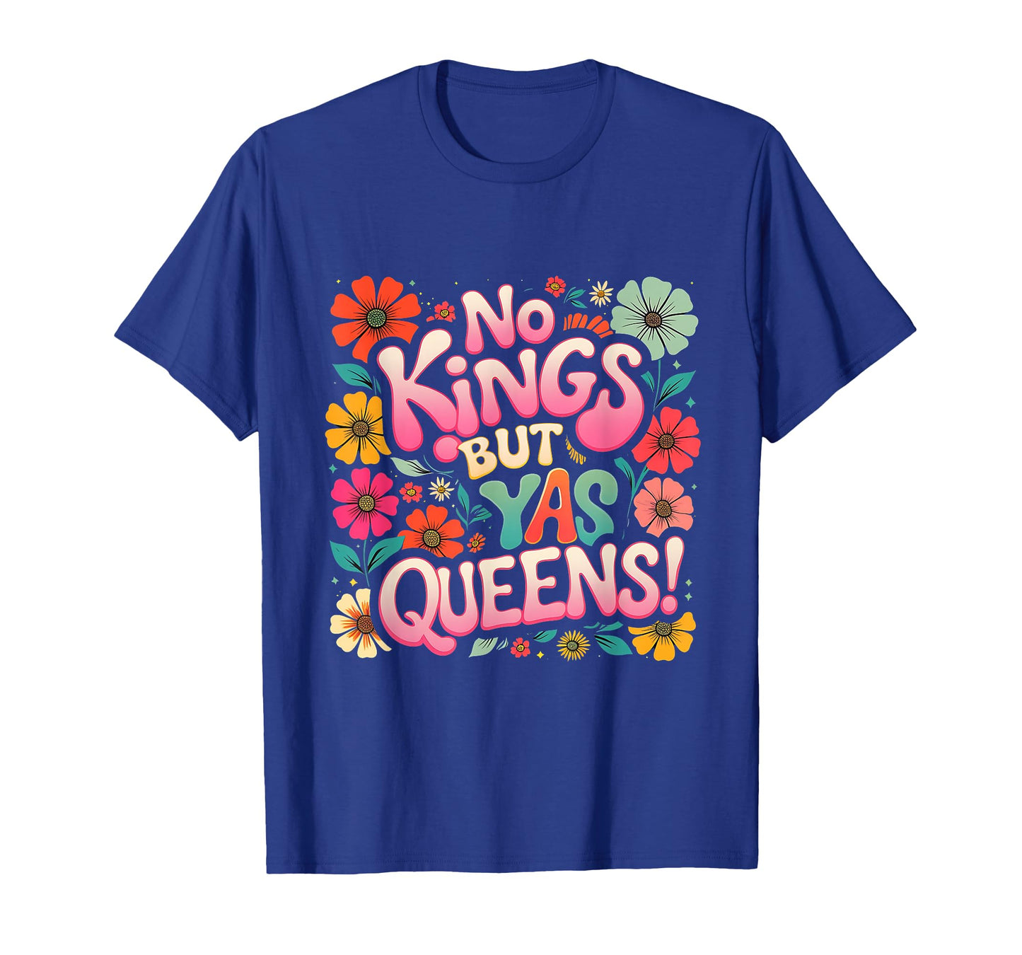 No Kings But Yas Queens Pride Retro Floral Tee T-Shirt