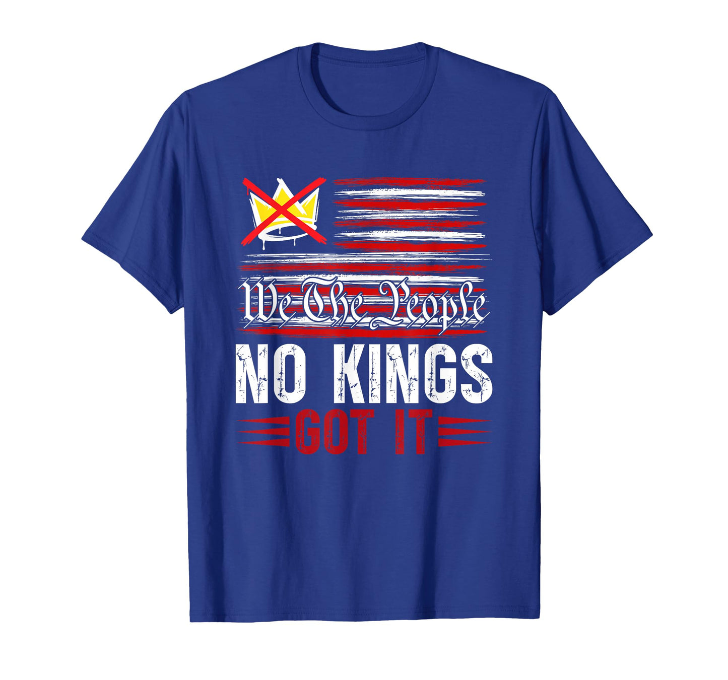No Kings Got It Shirt No Kings Day T-Shirt