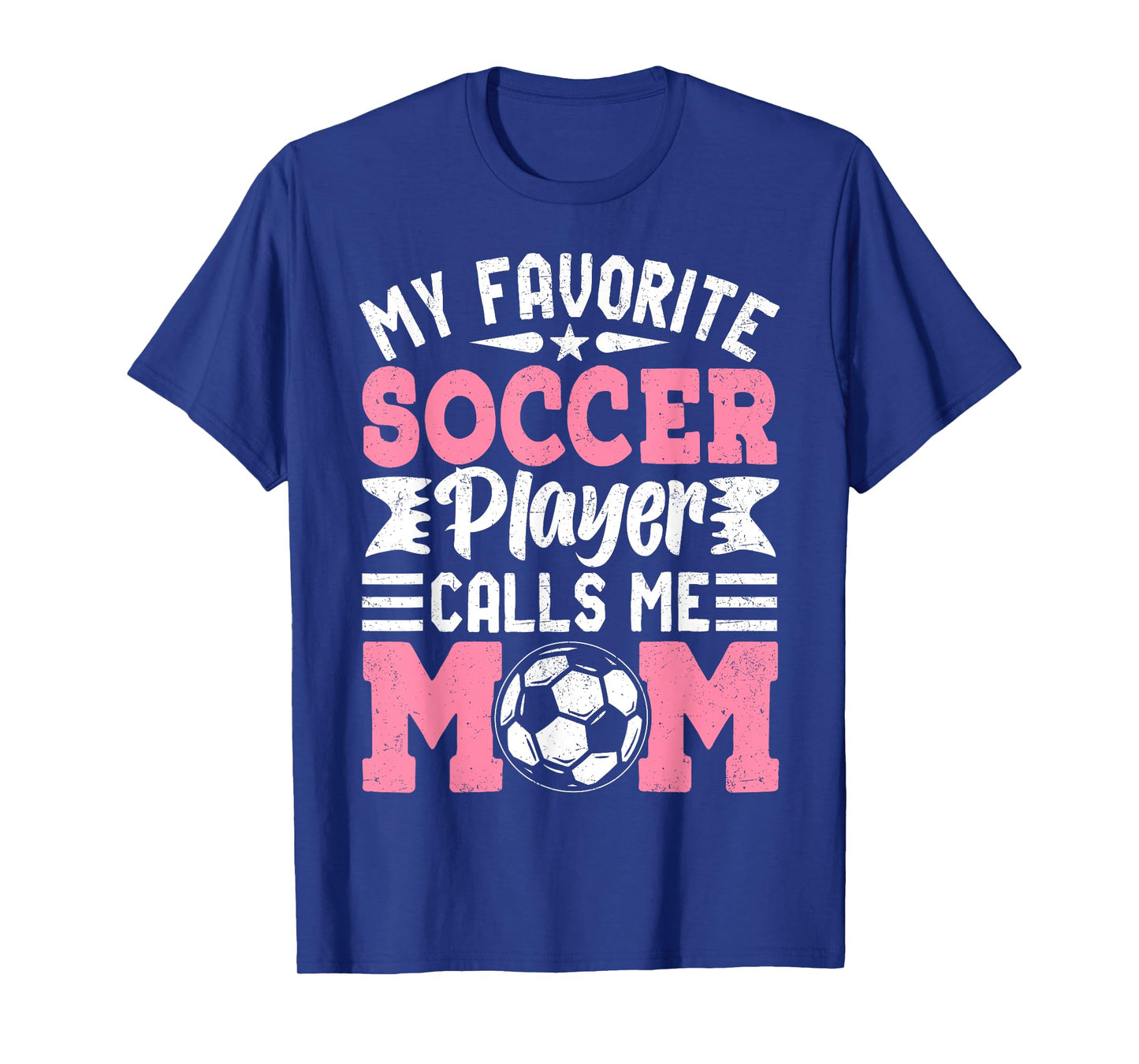 My Favorite Soccer Player Calls Me Mom T-Shirt