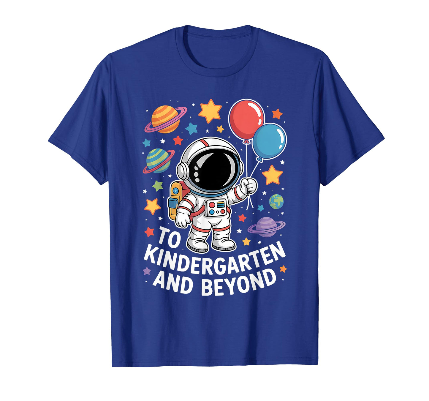 To Kindergarten And Beyond Astronaut Space Back To School T-Shirt