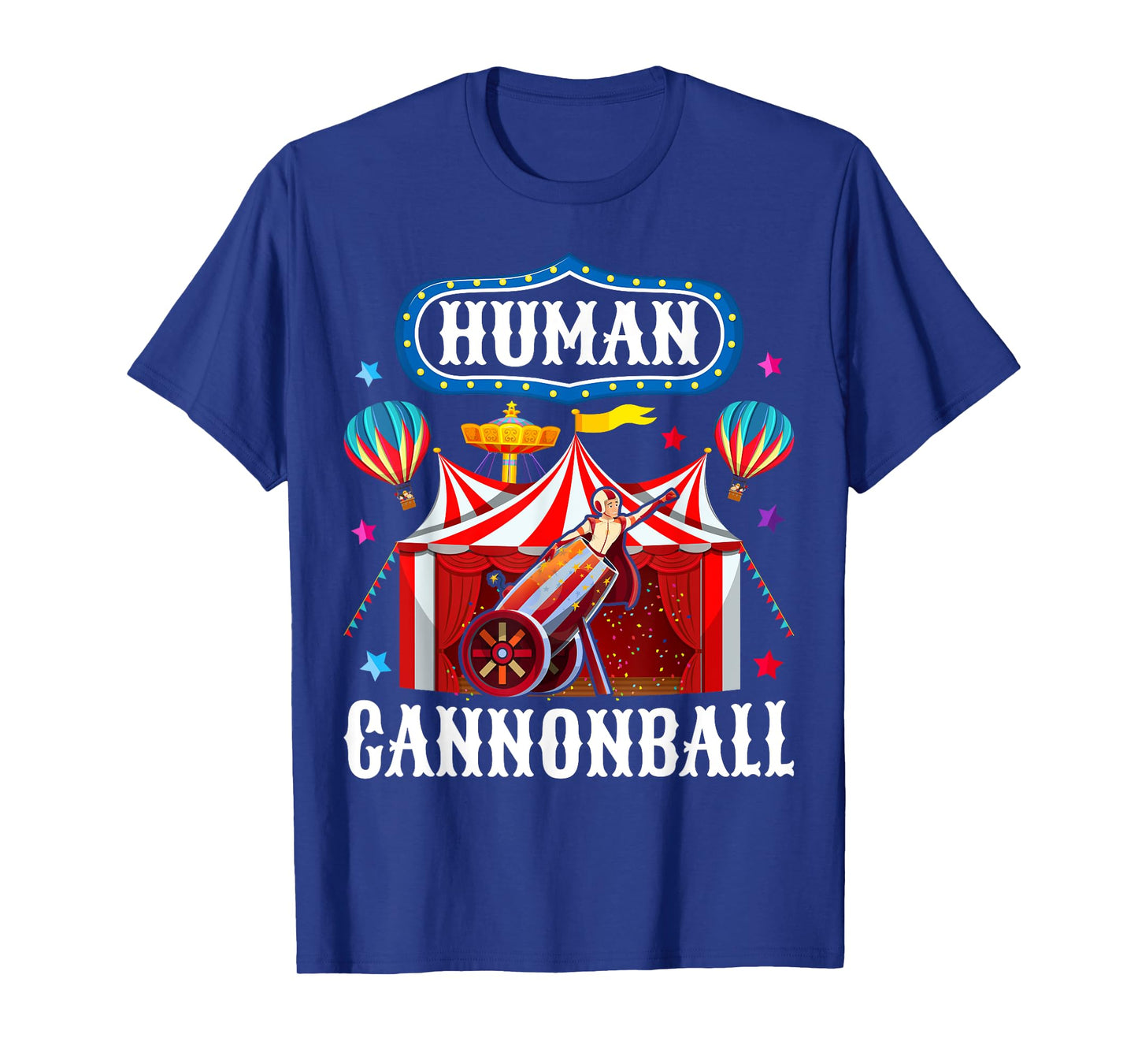Cannonball Carnival Stuff Human Cannonball Circus Costume T-Shirt