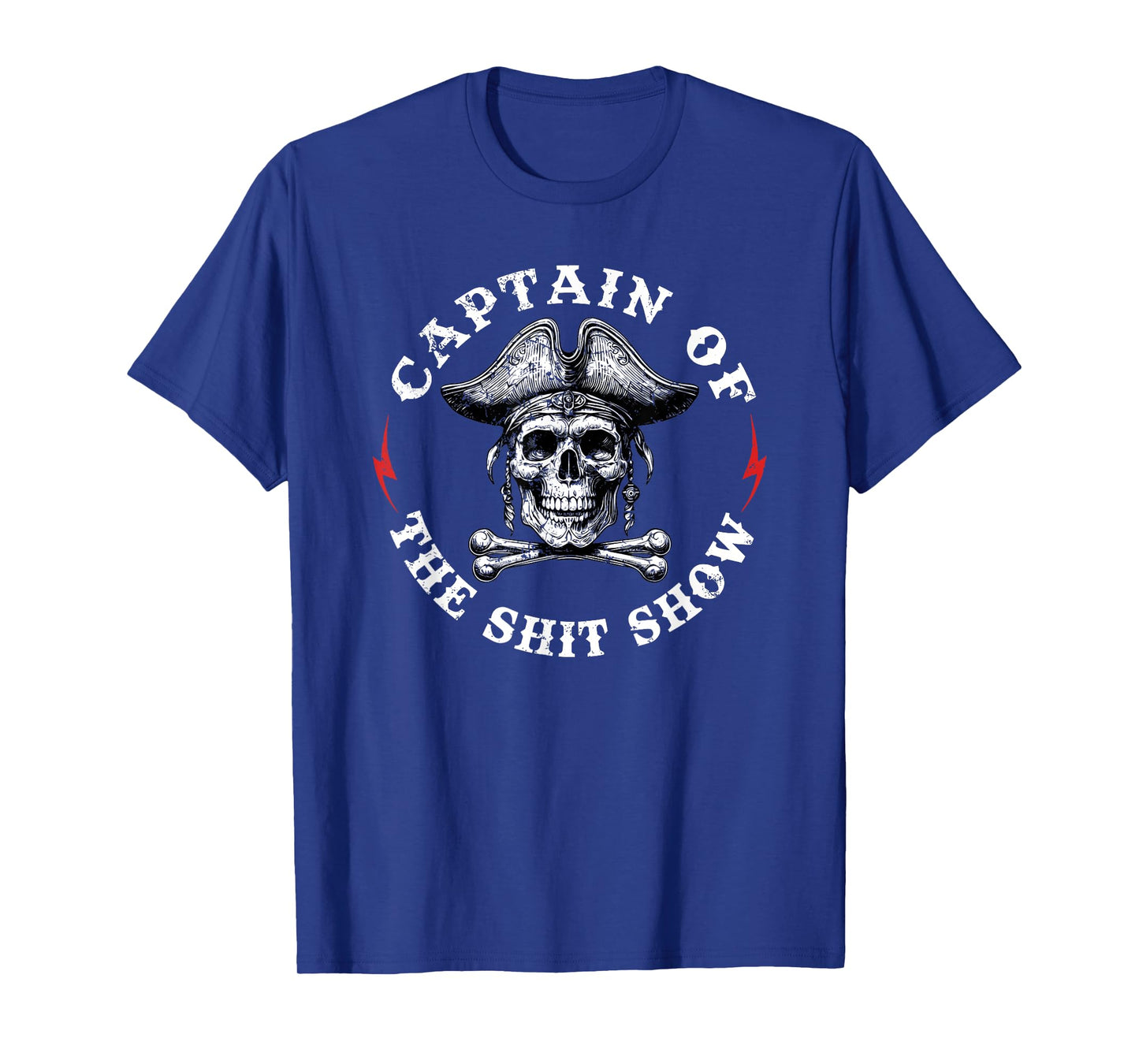 Captain of The Shit Show T-Shirt